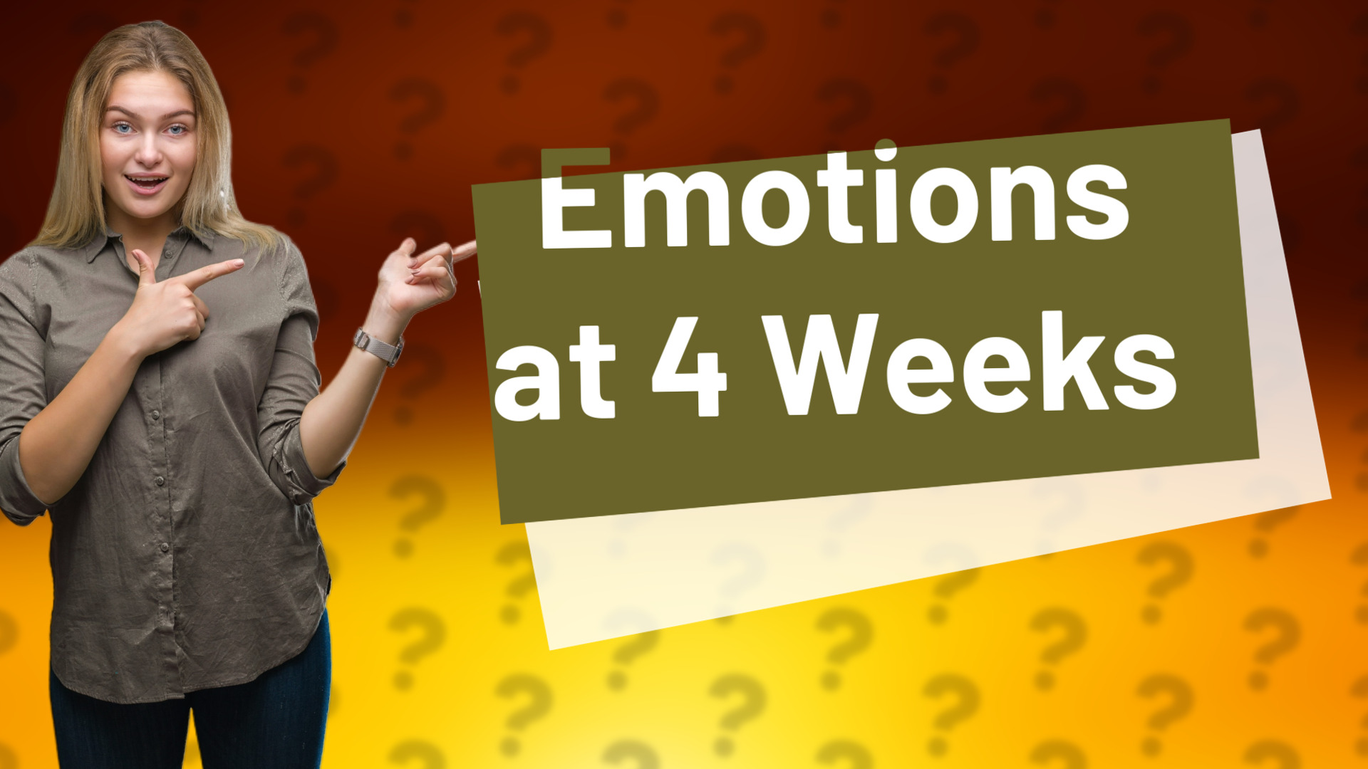 Emotions at 4 Weeks