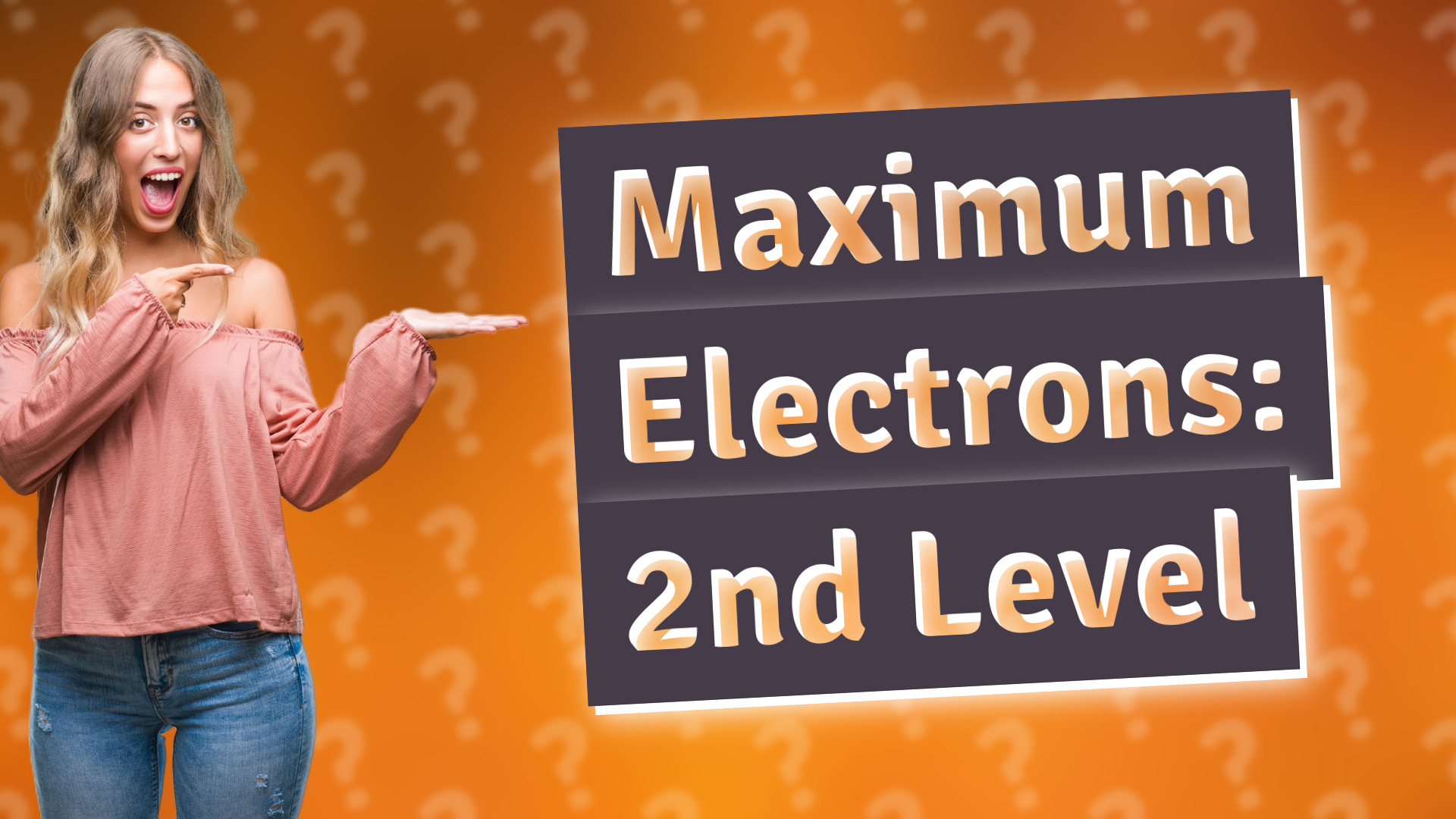 Maximum Electrons: 2nd Level