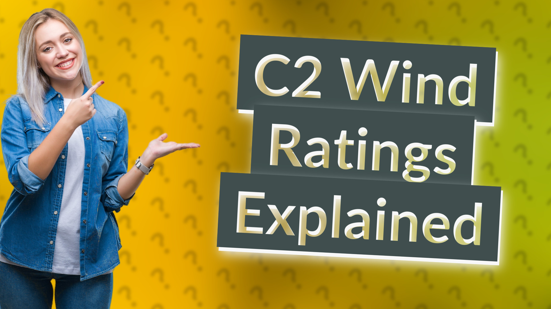 C2 Wind Ratings Explained