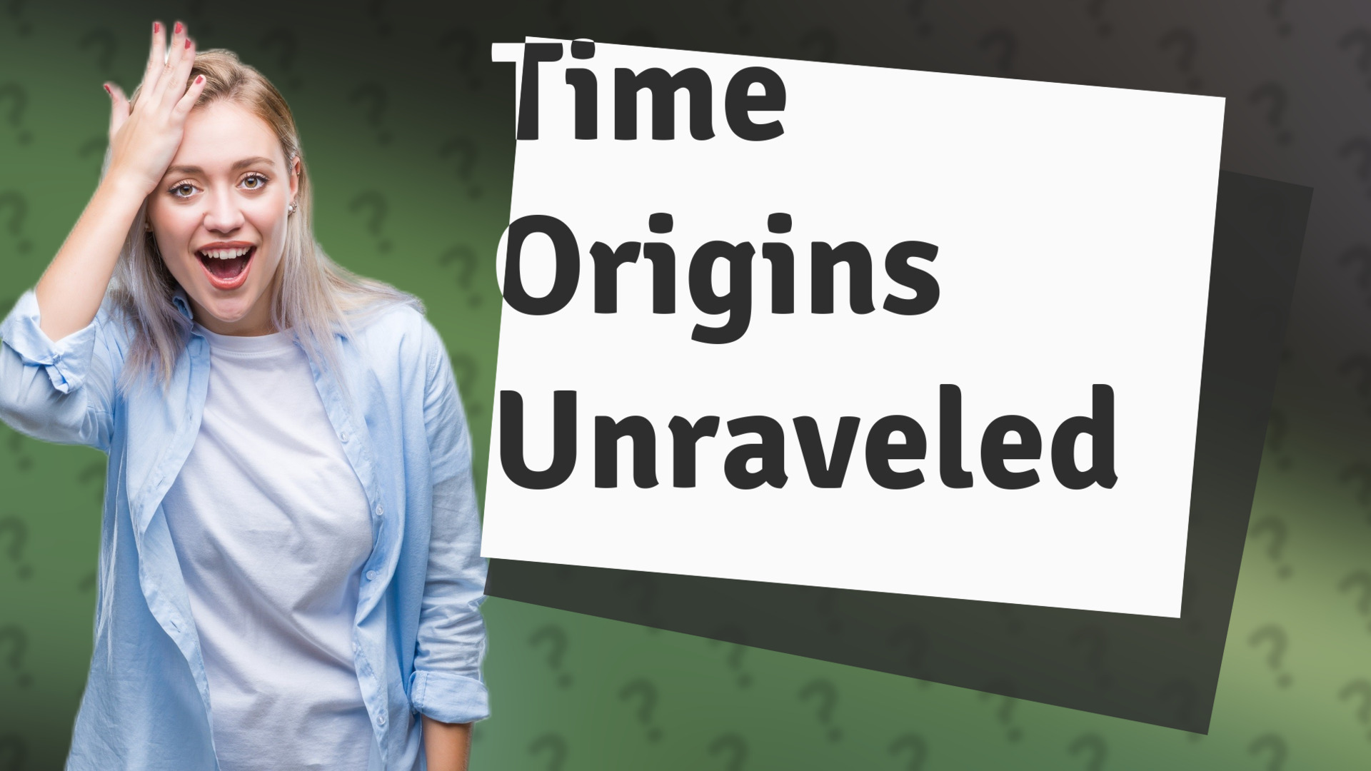 Time Origins Unraveled