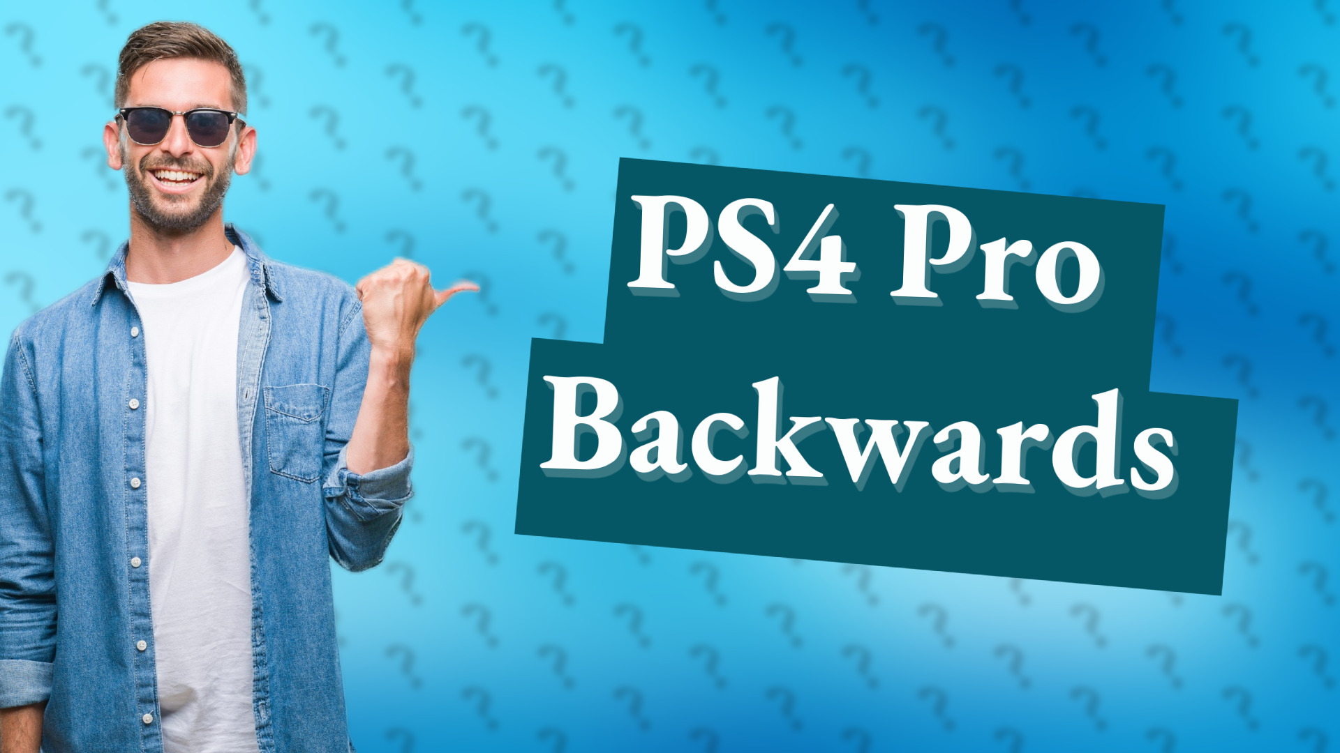 PS4 Pro Backwards