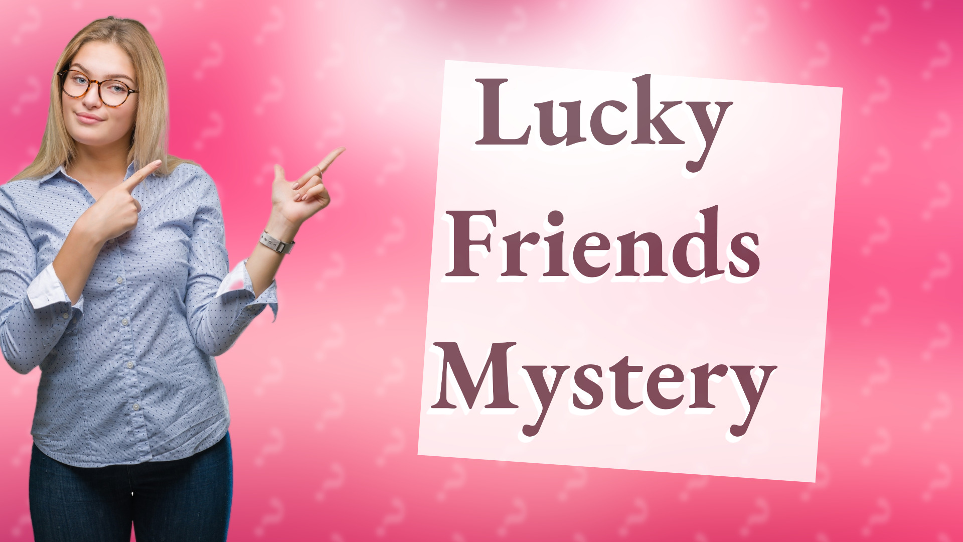 Lucky Friends Mystery