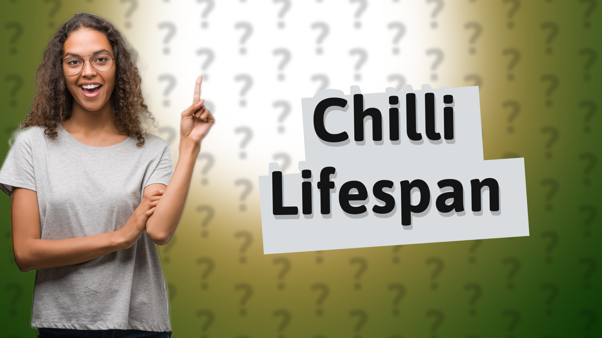 Chilli Lifespan