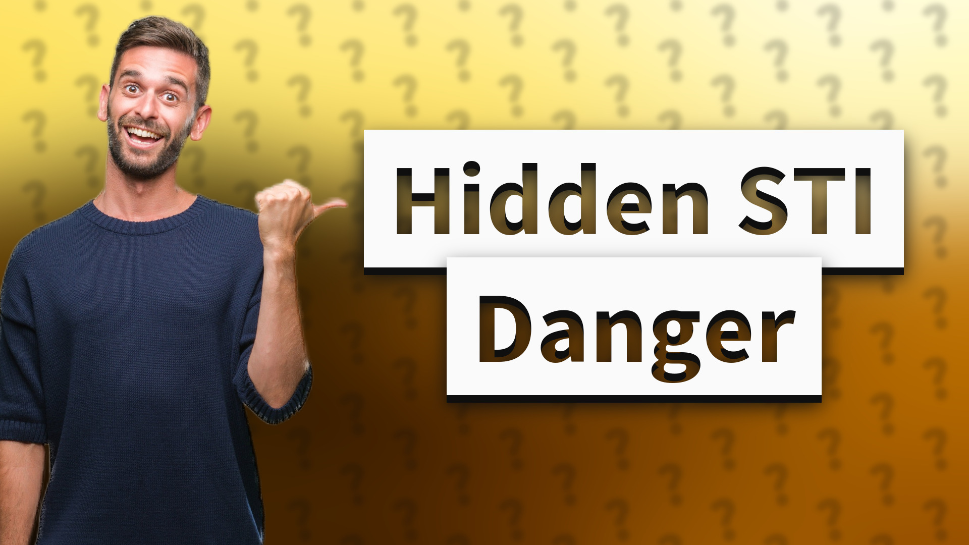 Hidden STI Danger