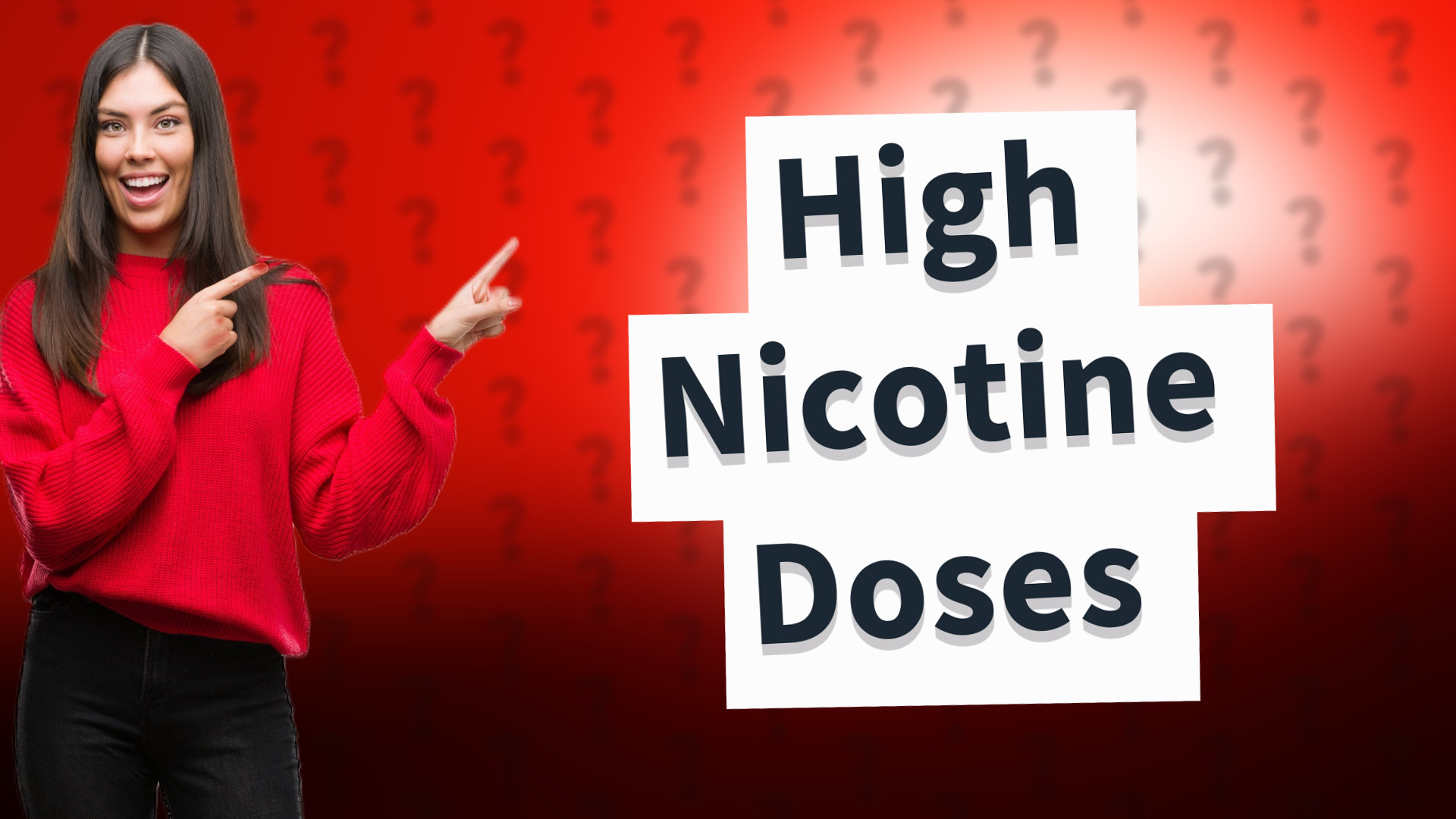 High Nicotine Doses