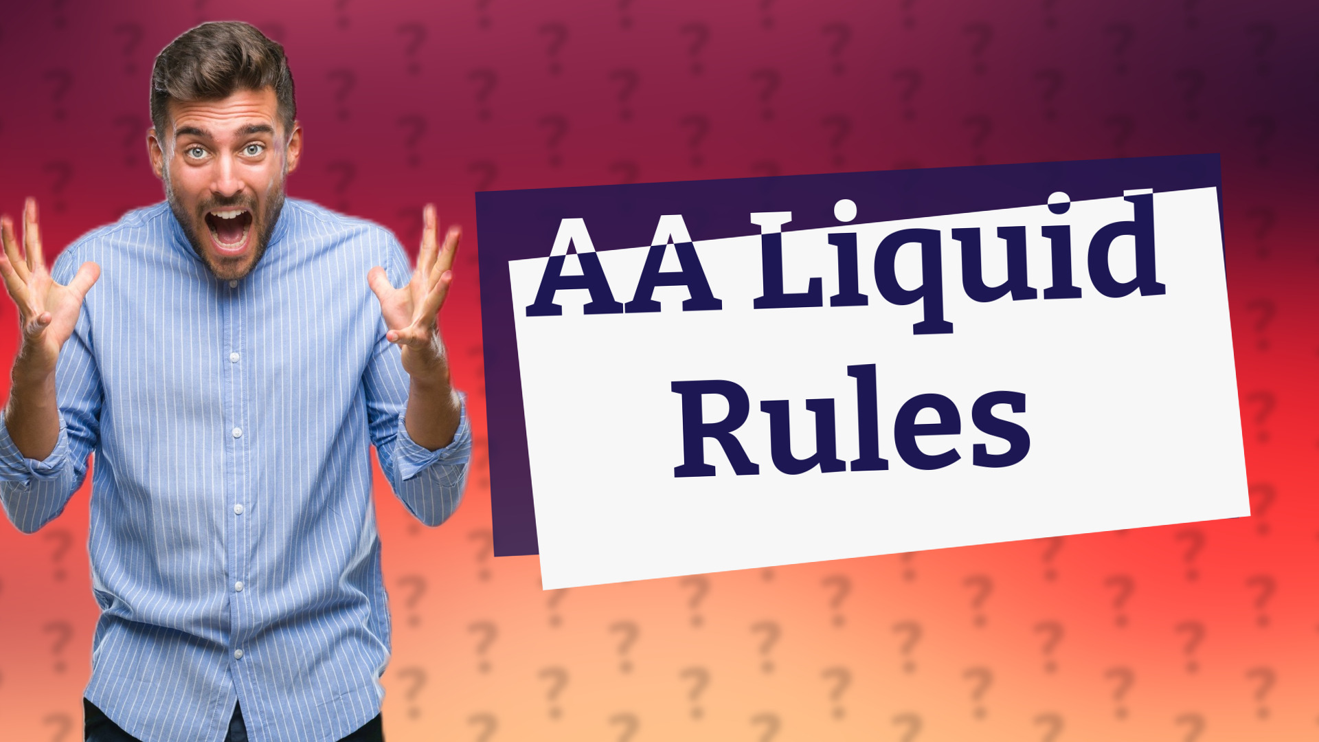 AA Liquid Rules