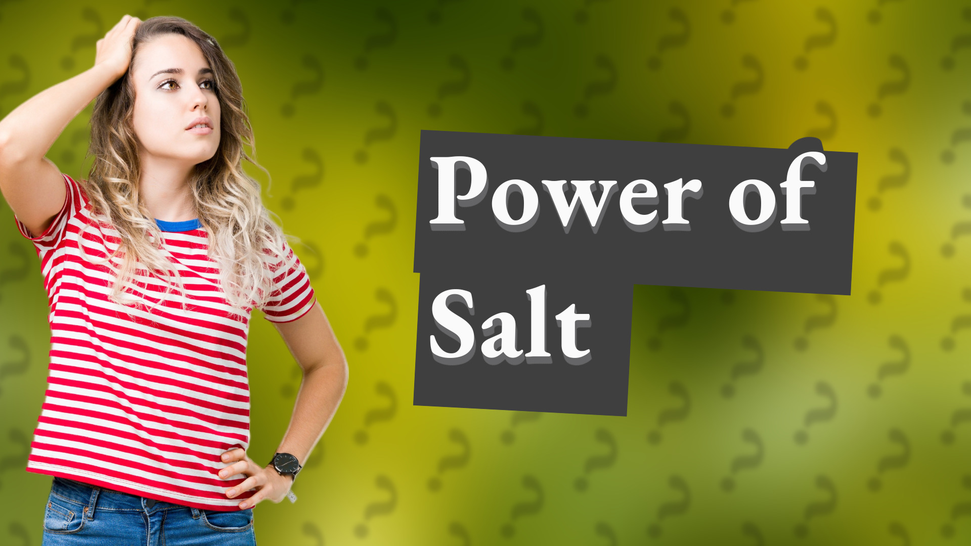 Power of Salt
