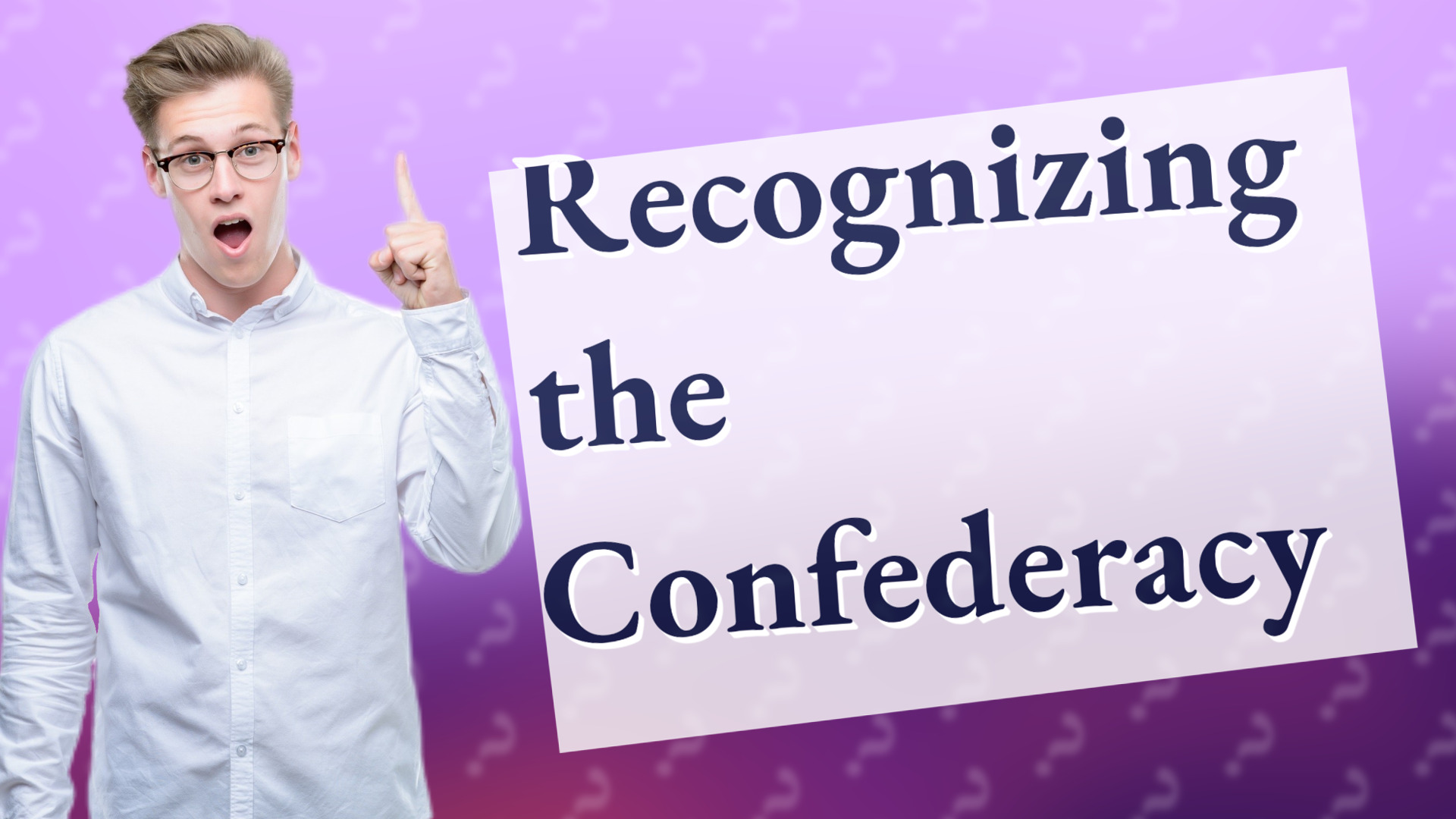 Recognizing the Confederacy
