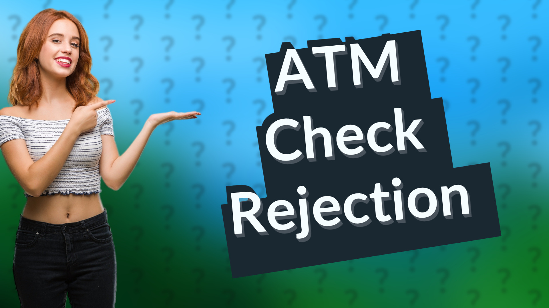 ATM Check Rejection