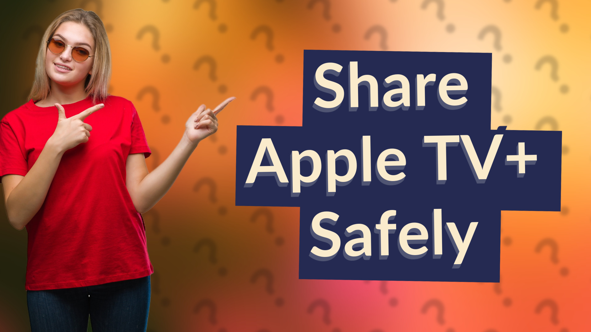 Share Apple TV+ Safely