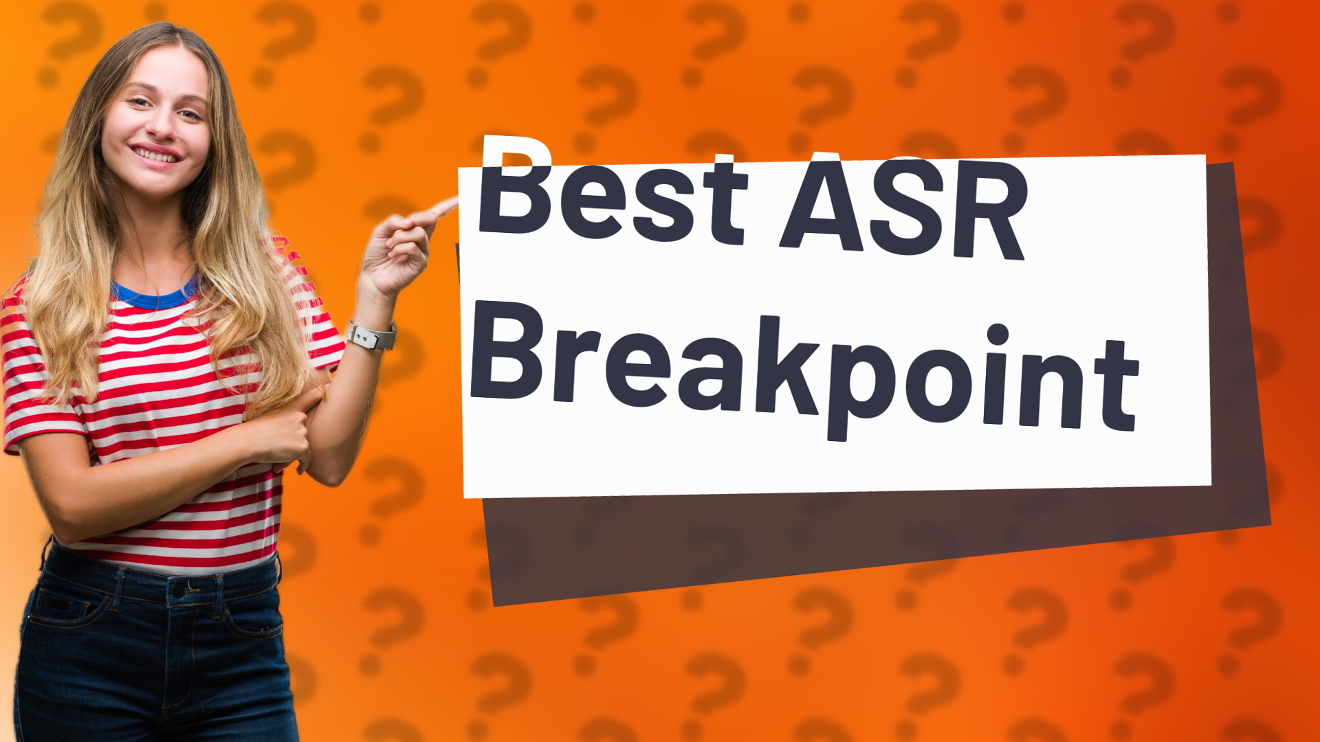 Best ASR Breakpoint