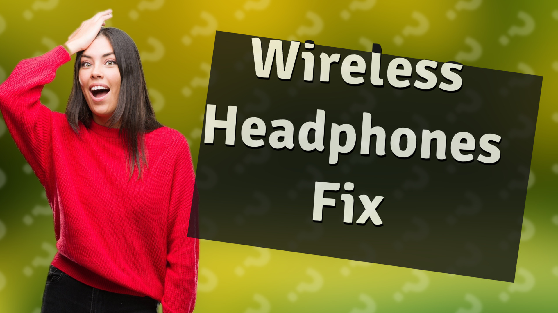 Wireless Headphones Fix