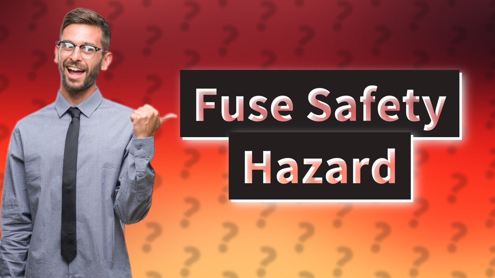 Fuse Safety Hazard