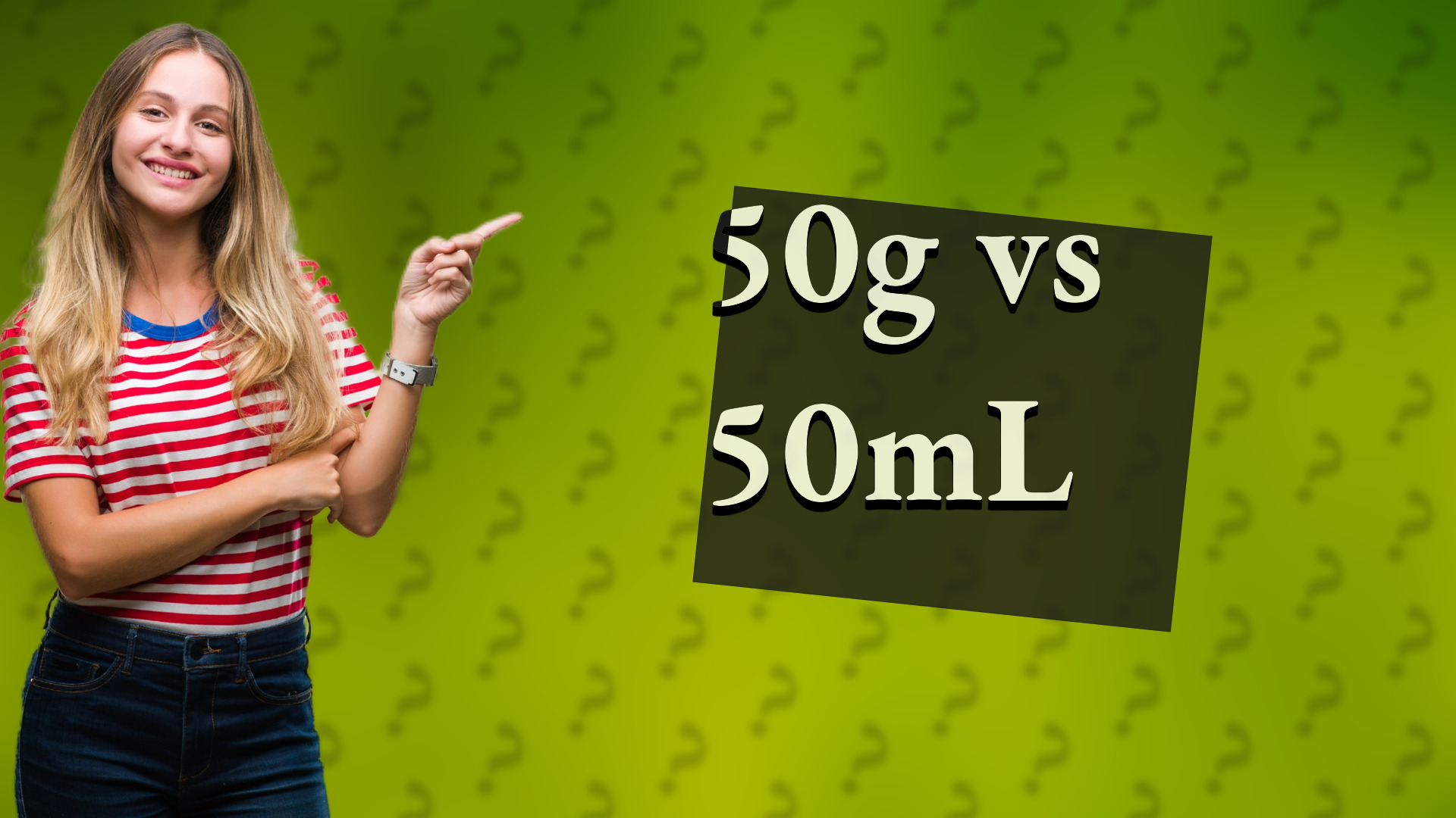 50g vs 50mL