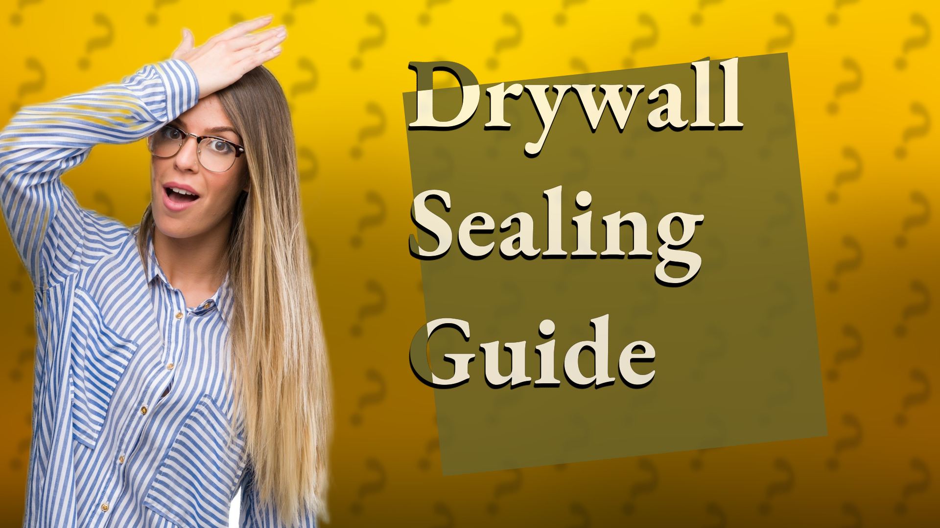 Drywall Sealing Guide