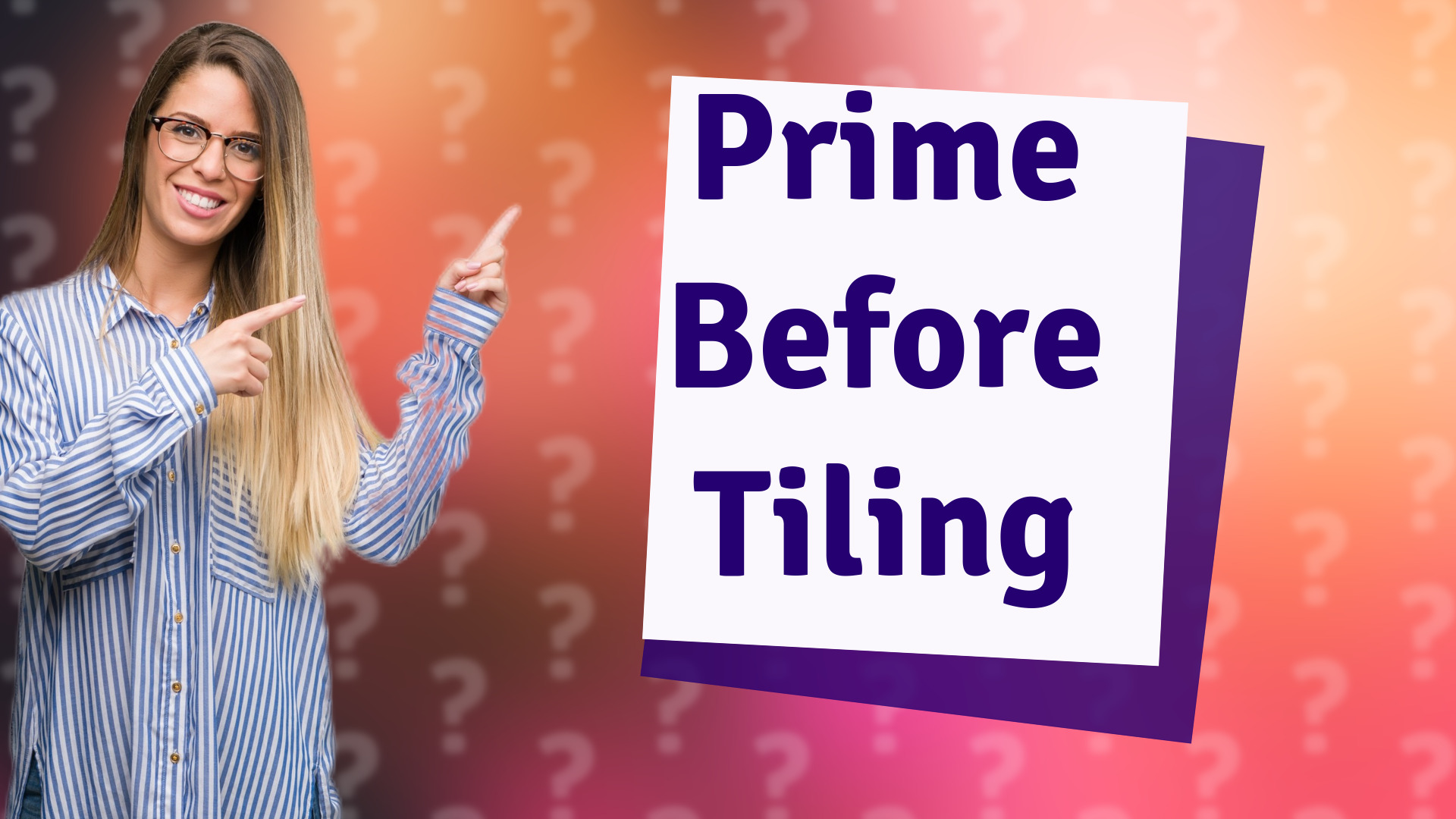 Prime Before Tiling