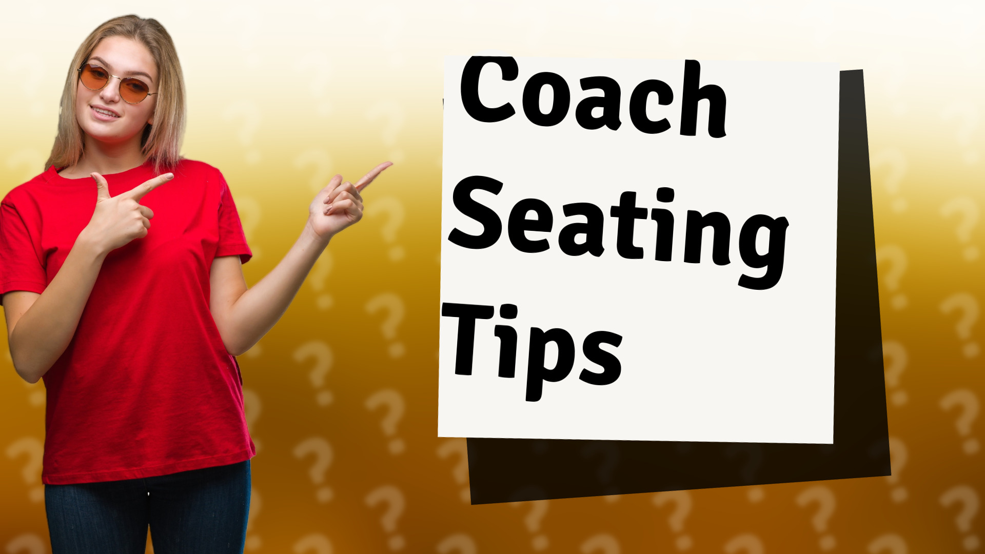 Coach Seating Tips