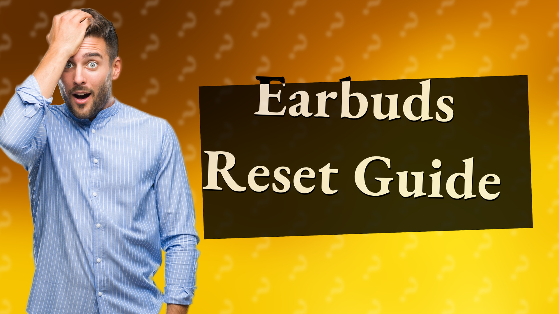 Earbuds Reset Guide