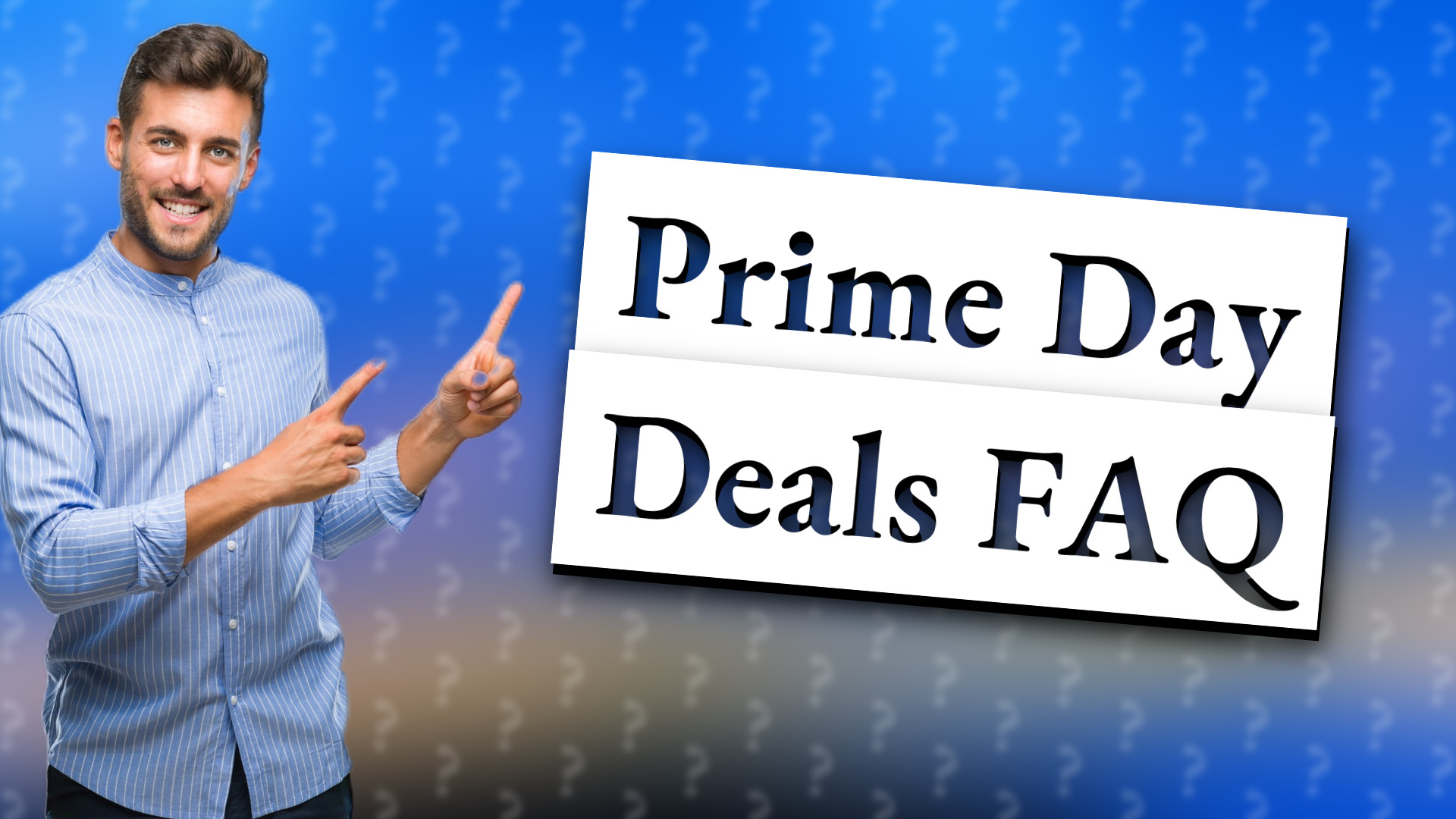Prime Day Deals FAQ
