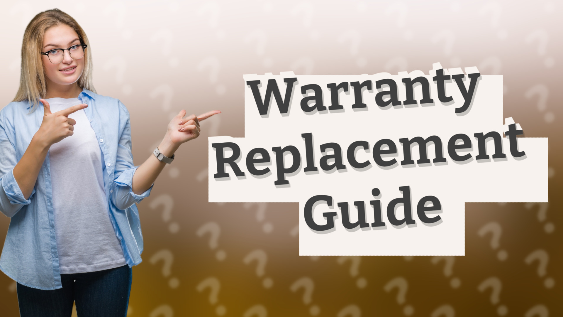 Warranty Replacement Guide
