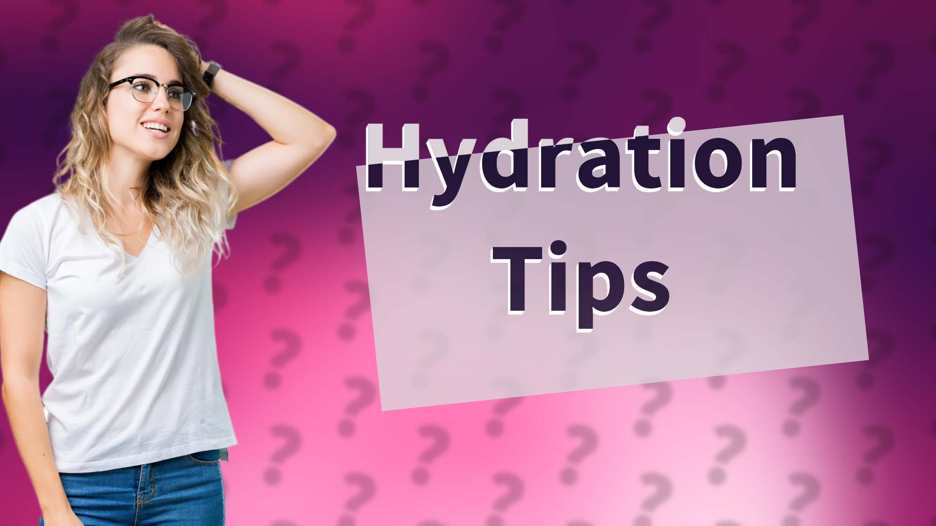 Hydration Tips