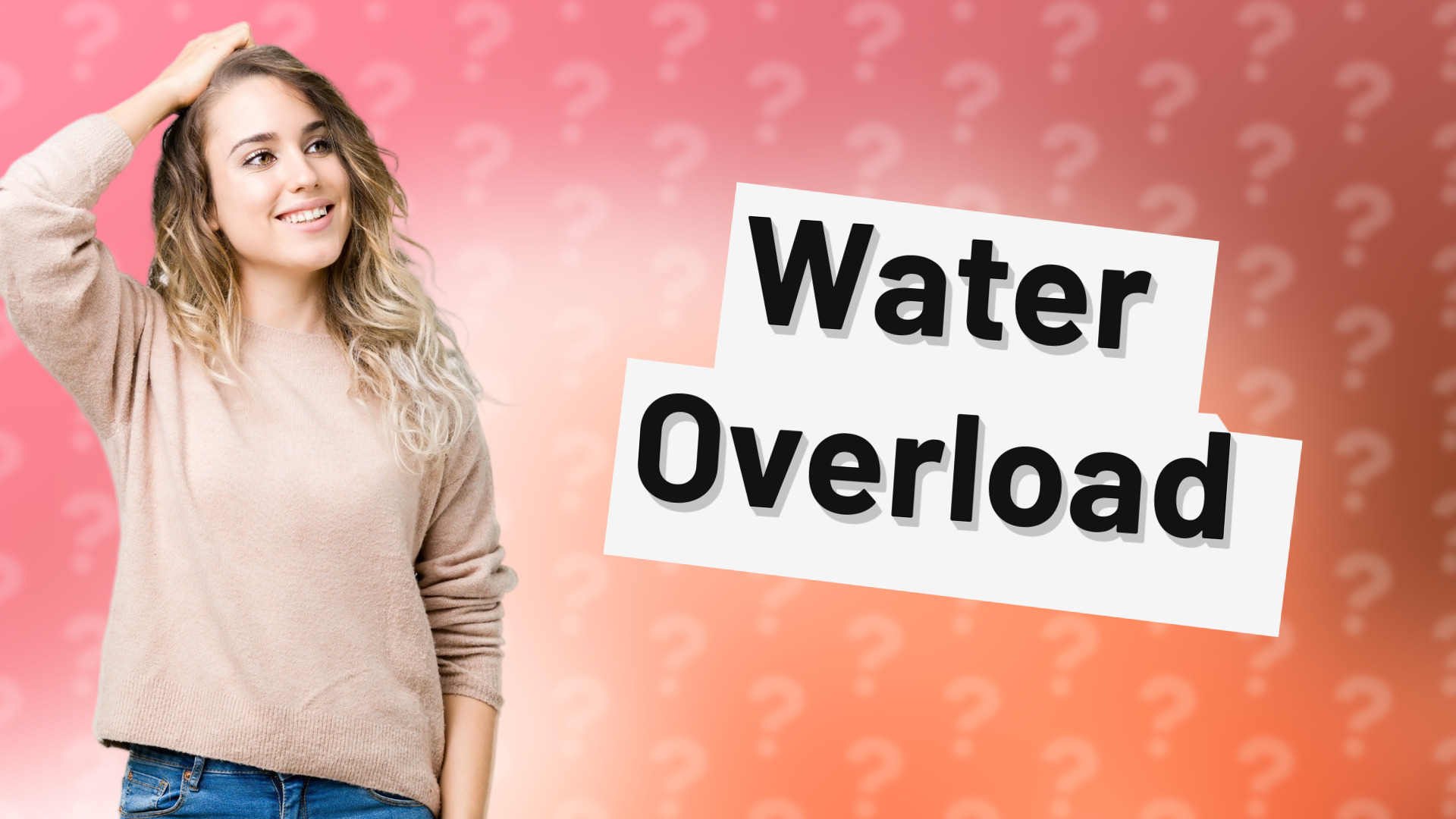 Water Overload