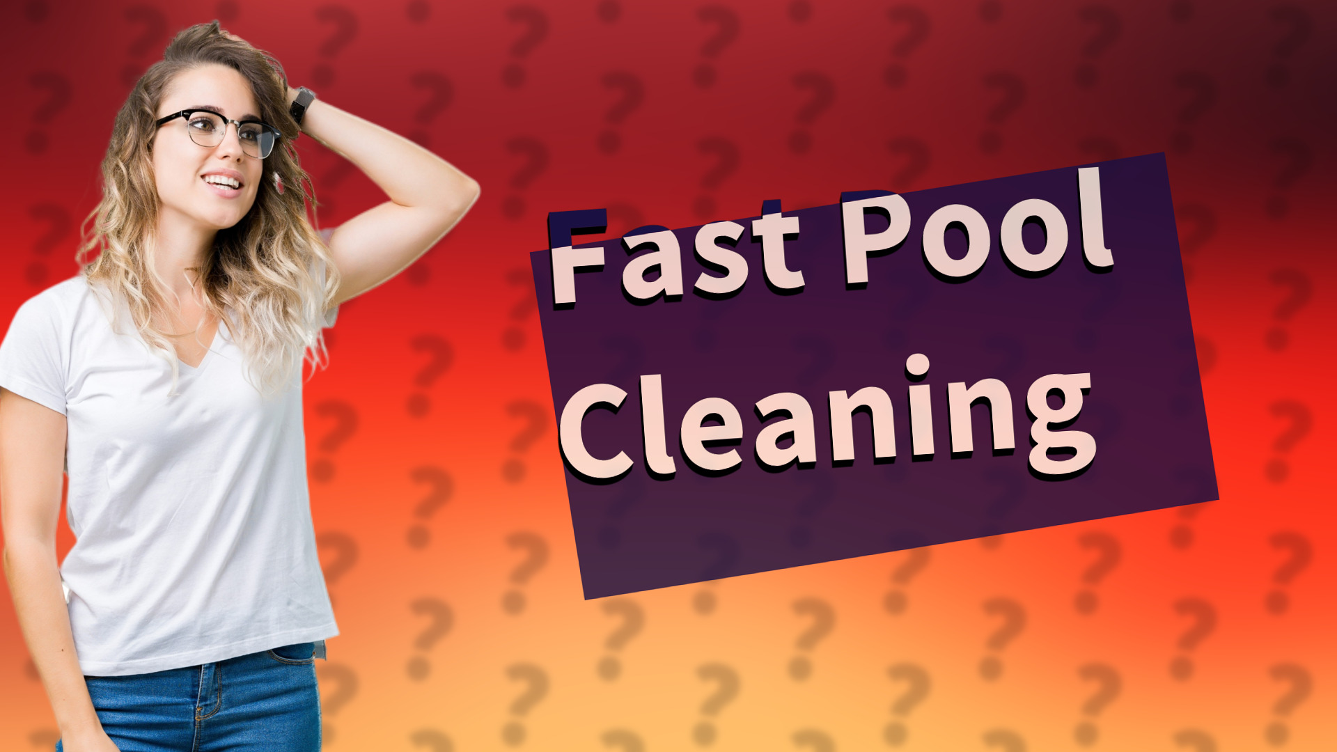 Fast Pool Cleaning