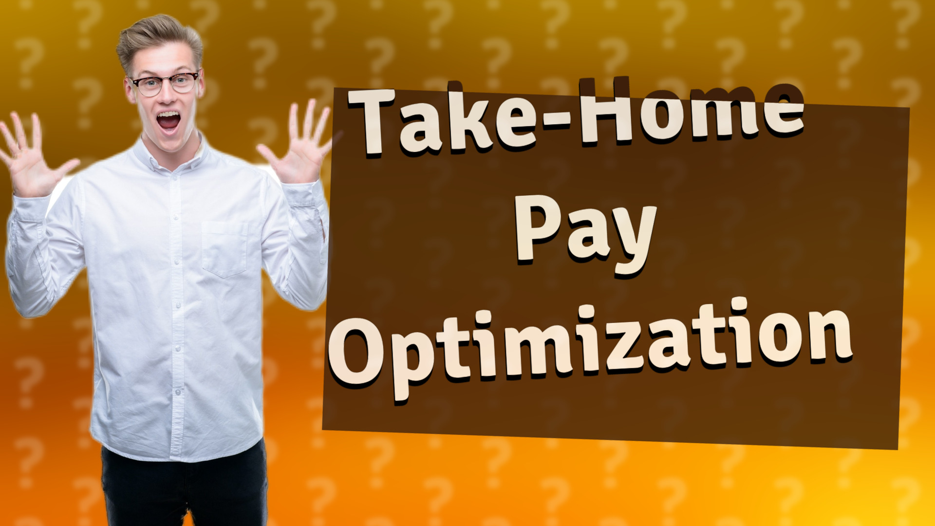Take-Home Pay Optimization