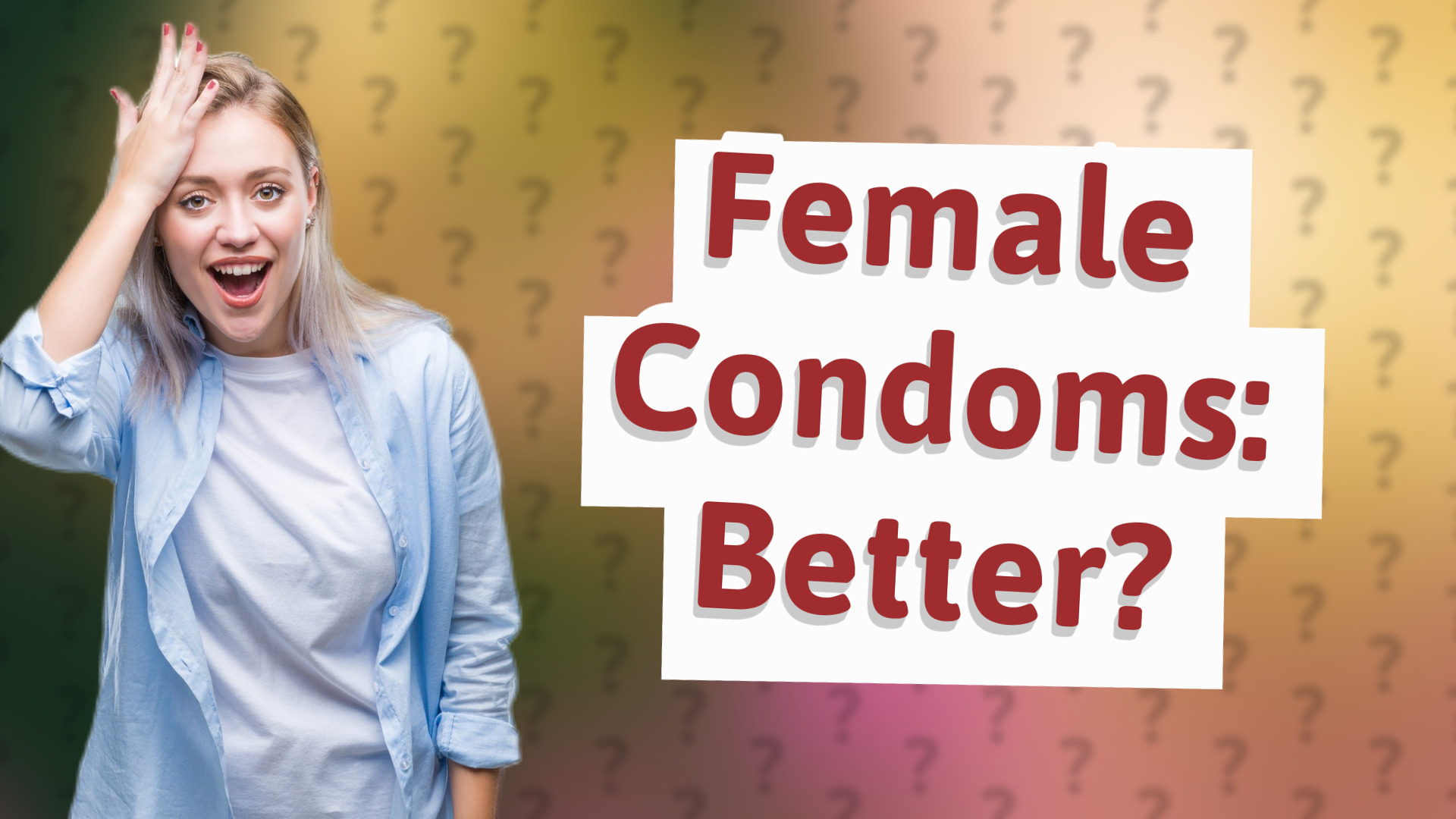 Female Condoms: Better?