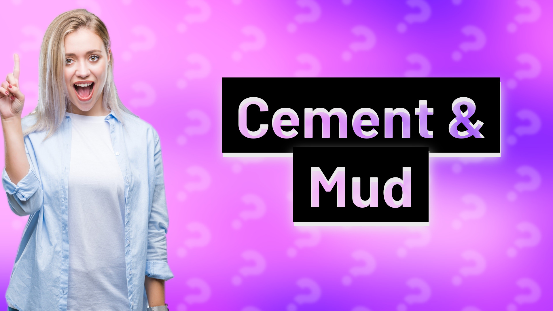 Cement & Mud