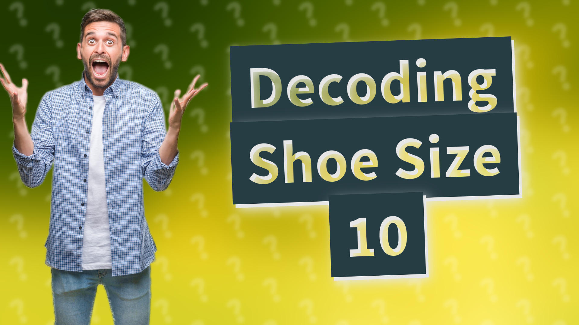 Decoding Shoe Size 10