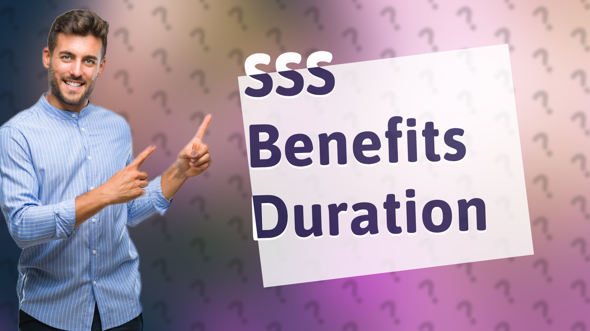 SSS Benefits Duration
