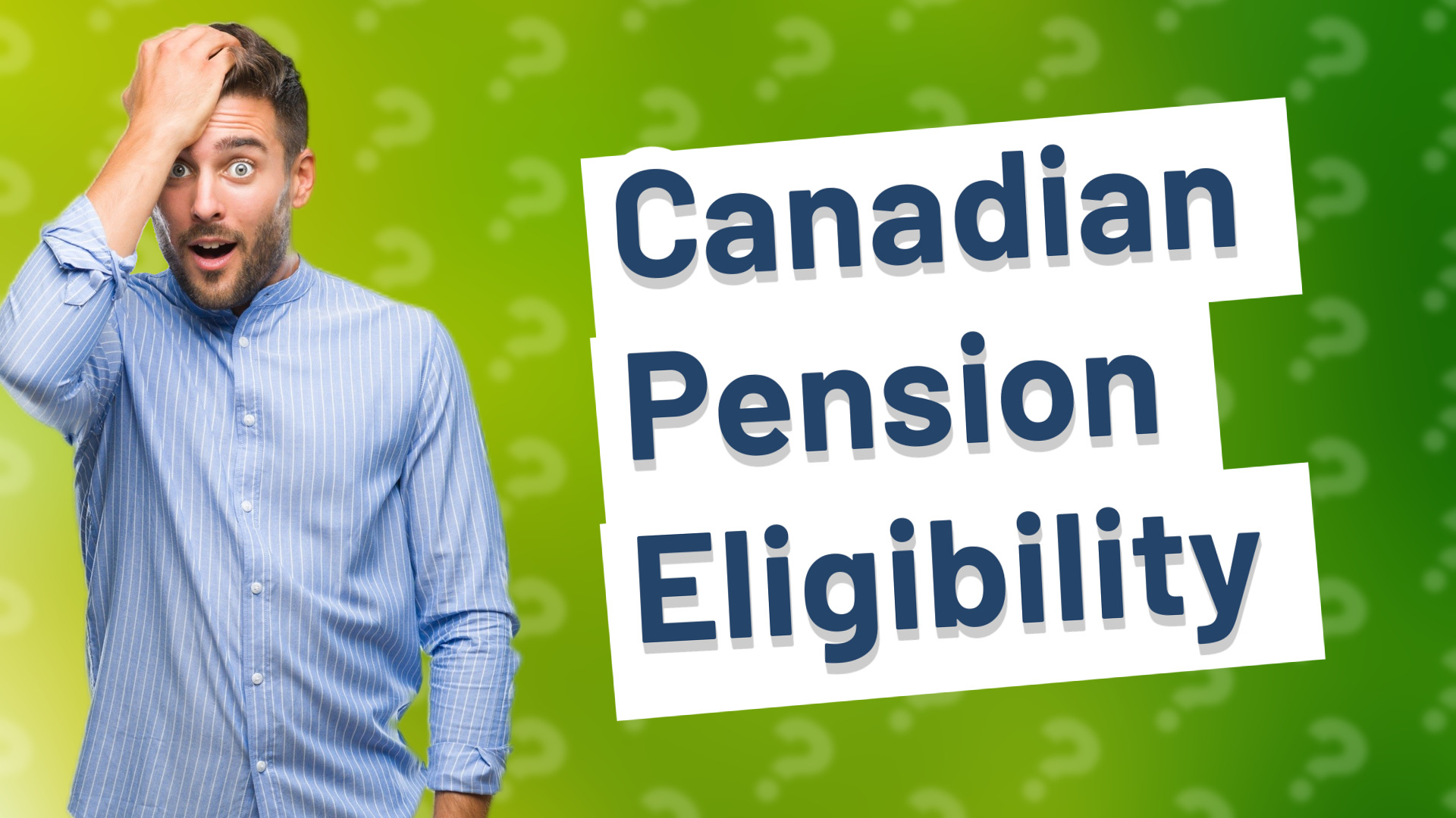 Canadian Pension Eligibility