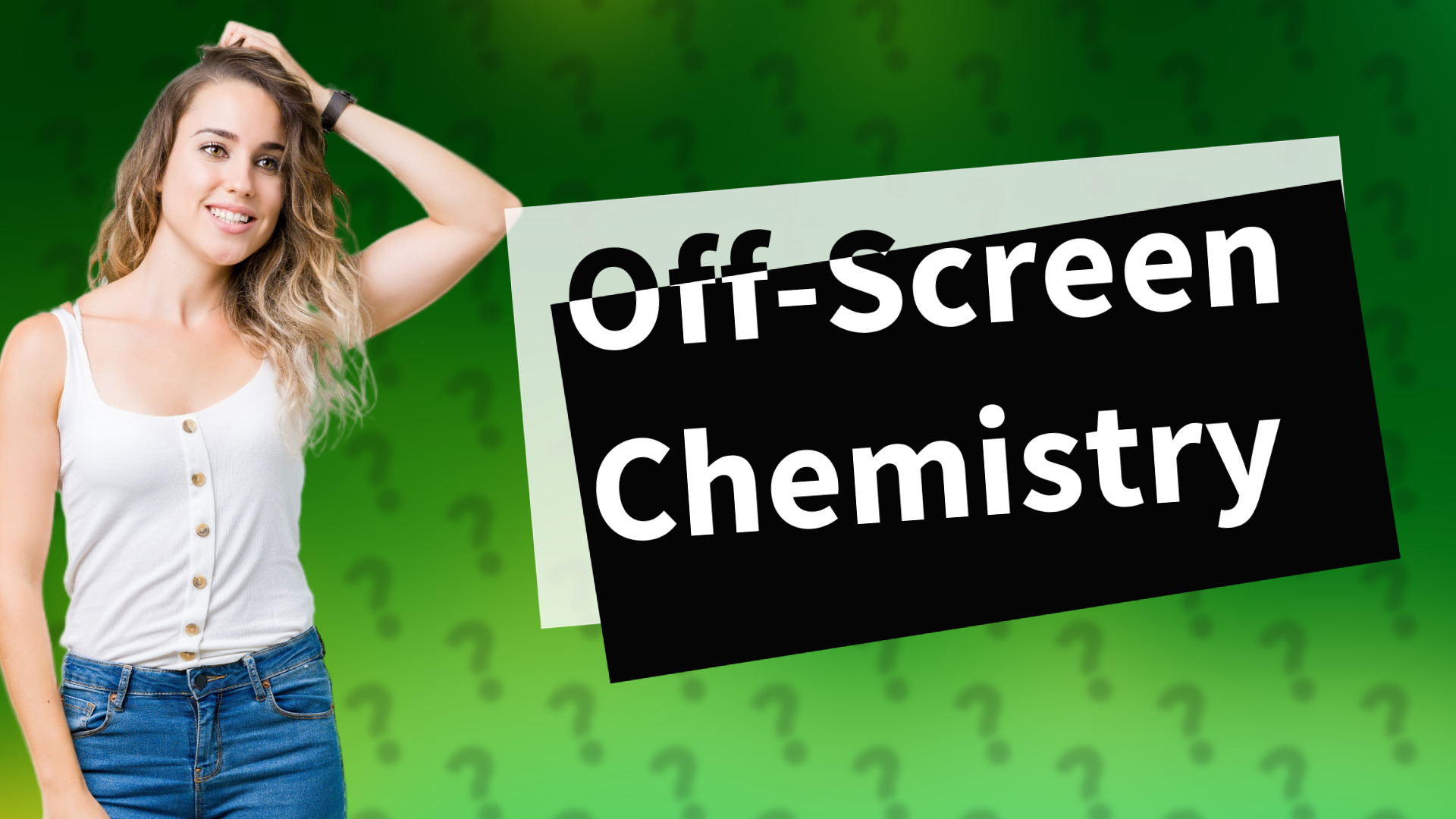 Off-Screen Chemistry