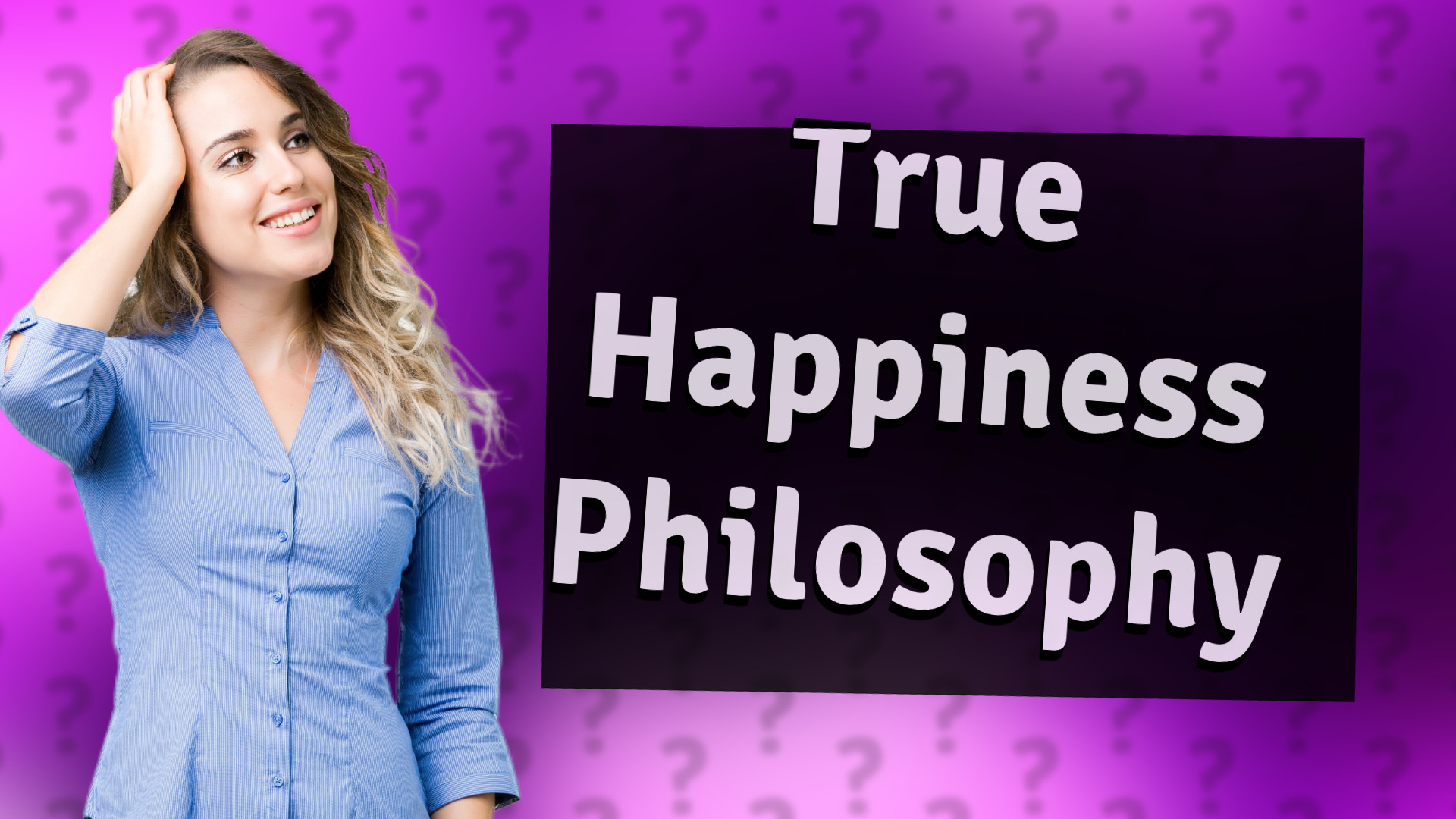 True Happiness Philosophy