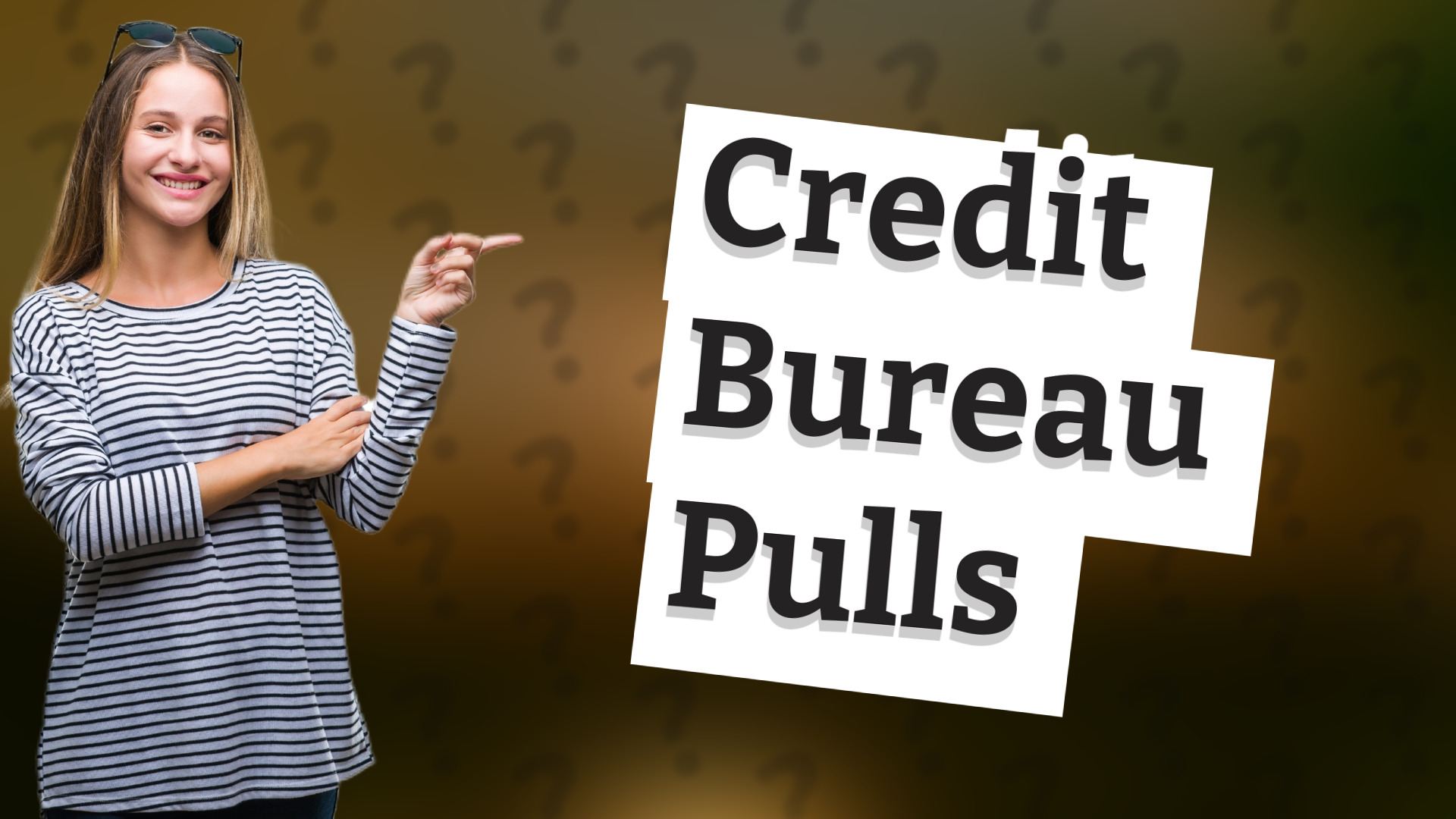 Credit Bureau Pulls