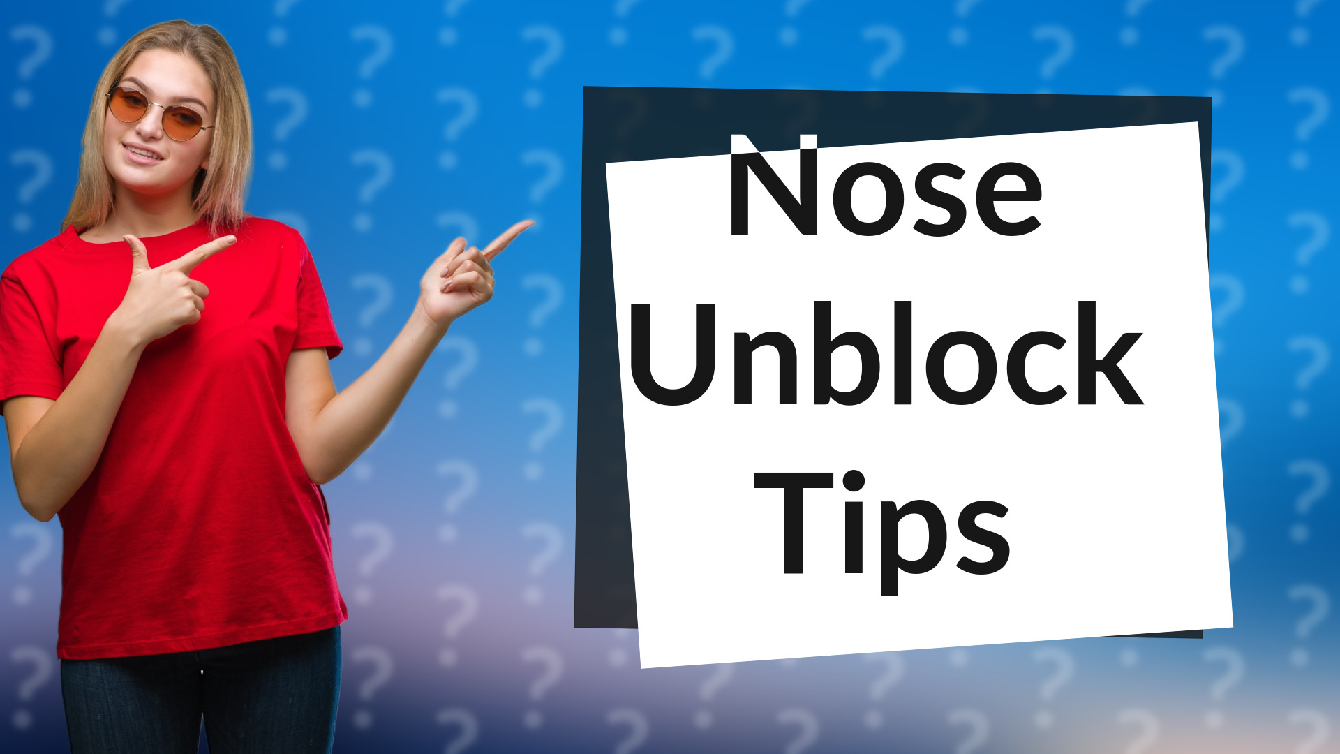 Nose Unblock Tips
