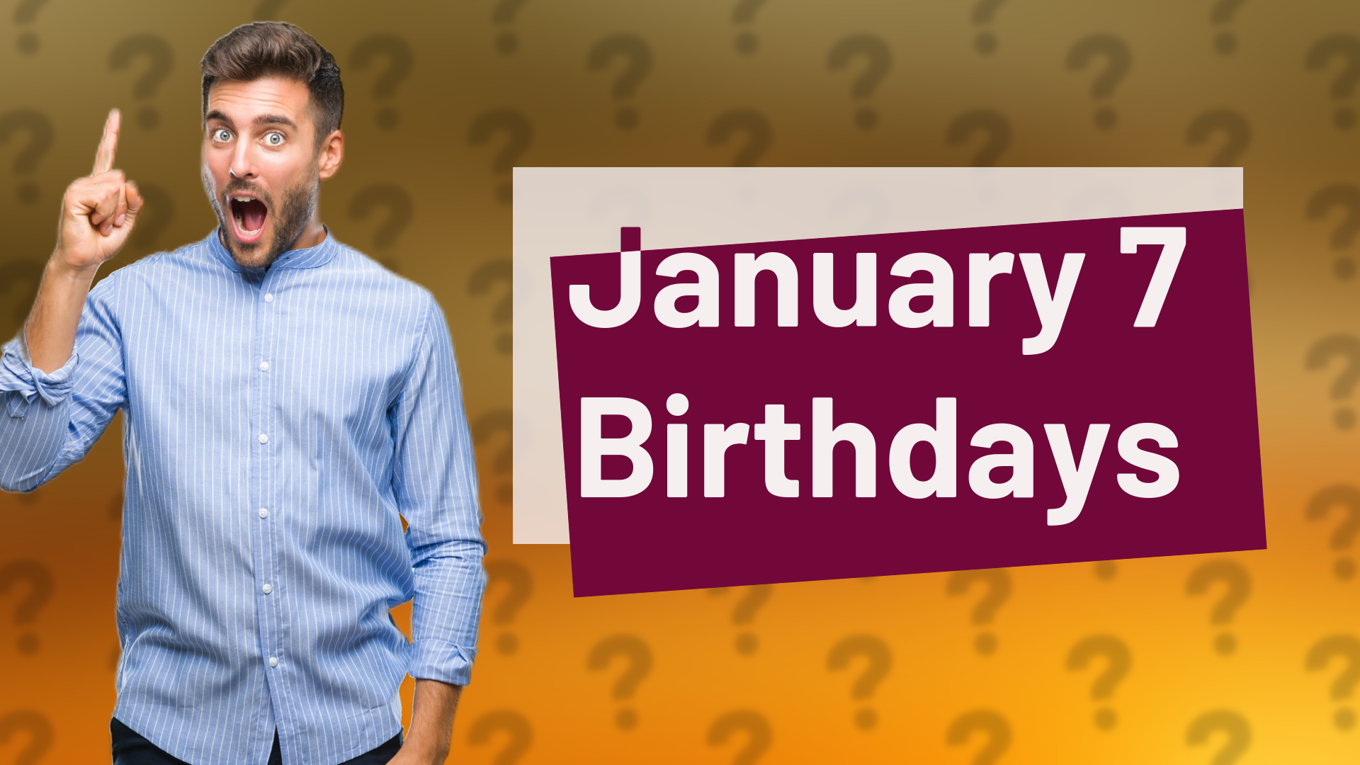 January 7 Birthdays