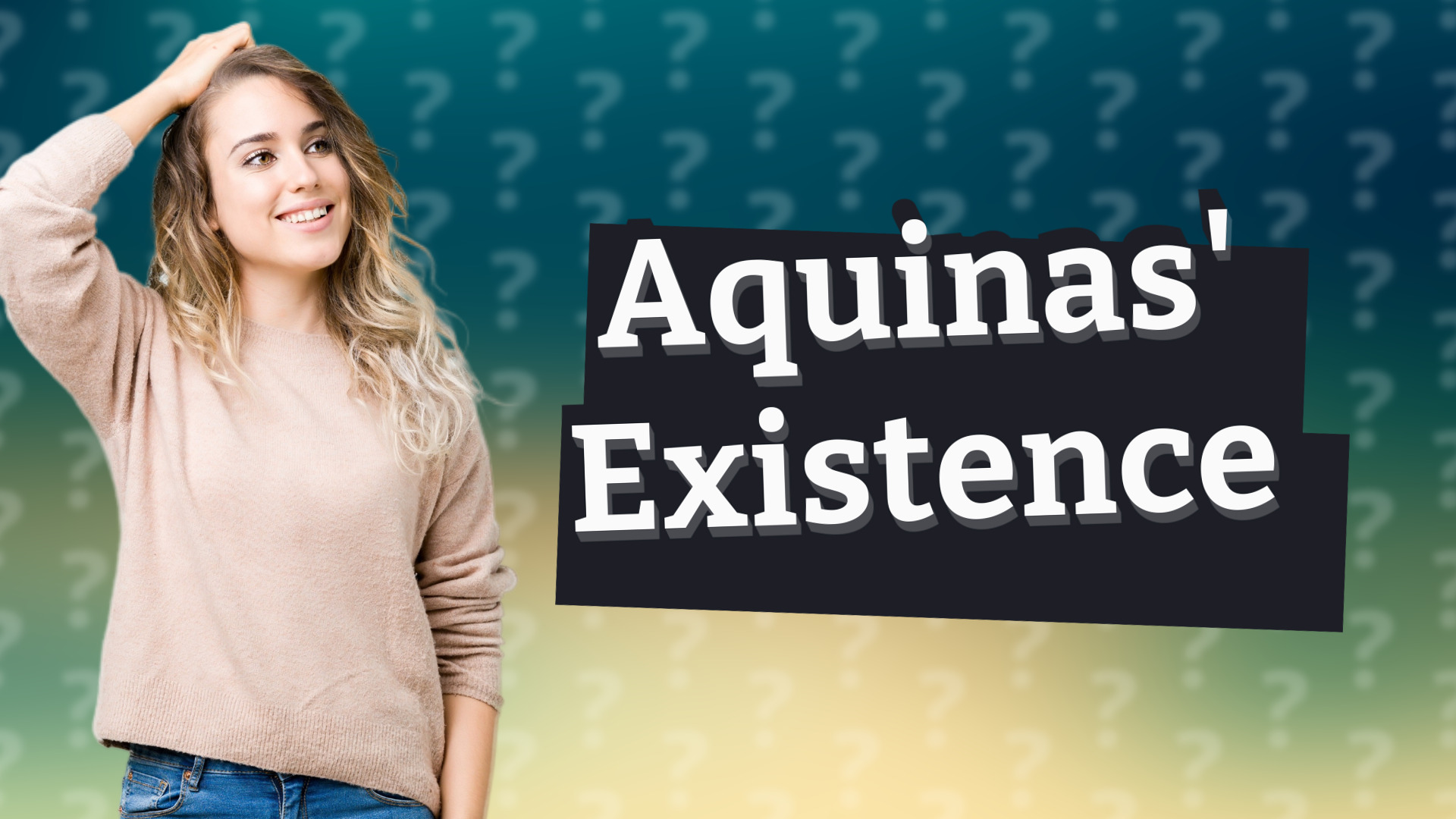 Aquinas' Existence