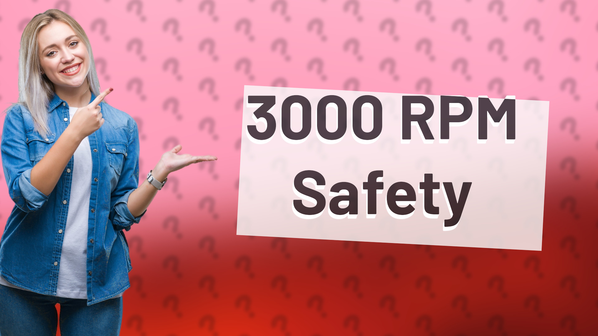 3000 RPM Safety