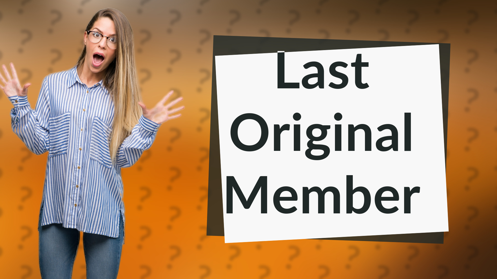Last Original Member