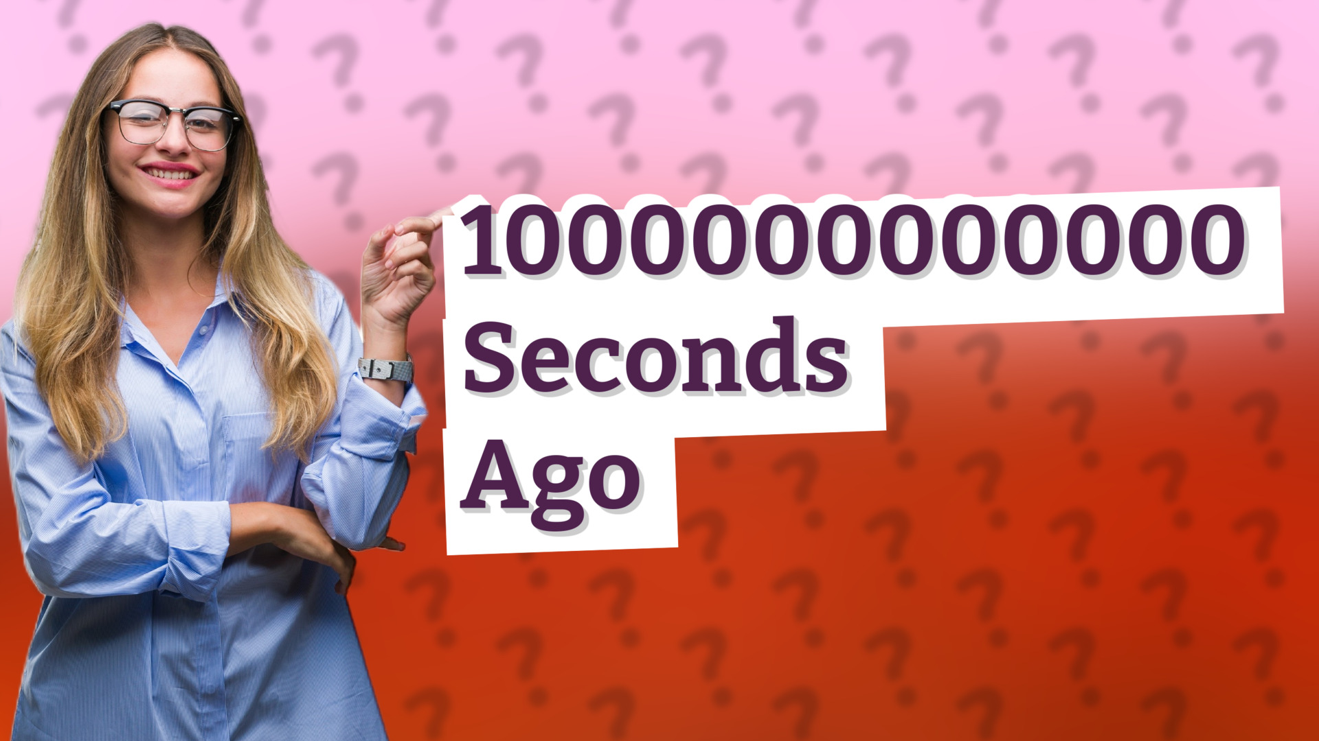 1000000000000 Seconds Ago