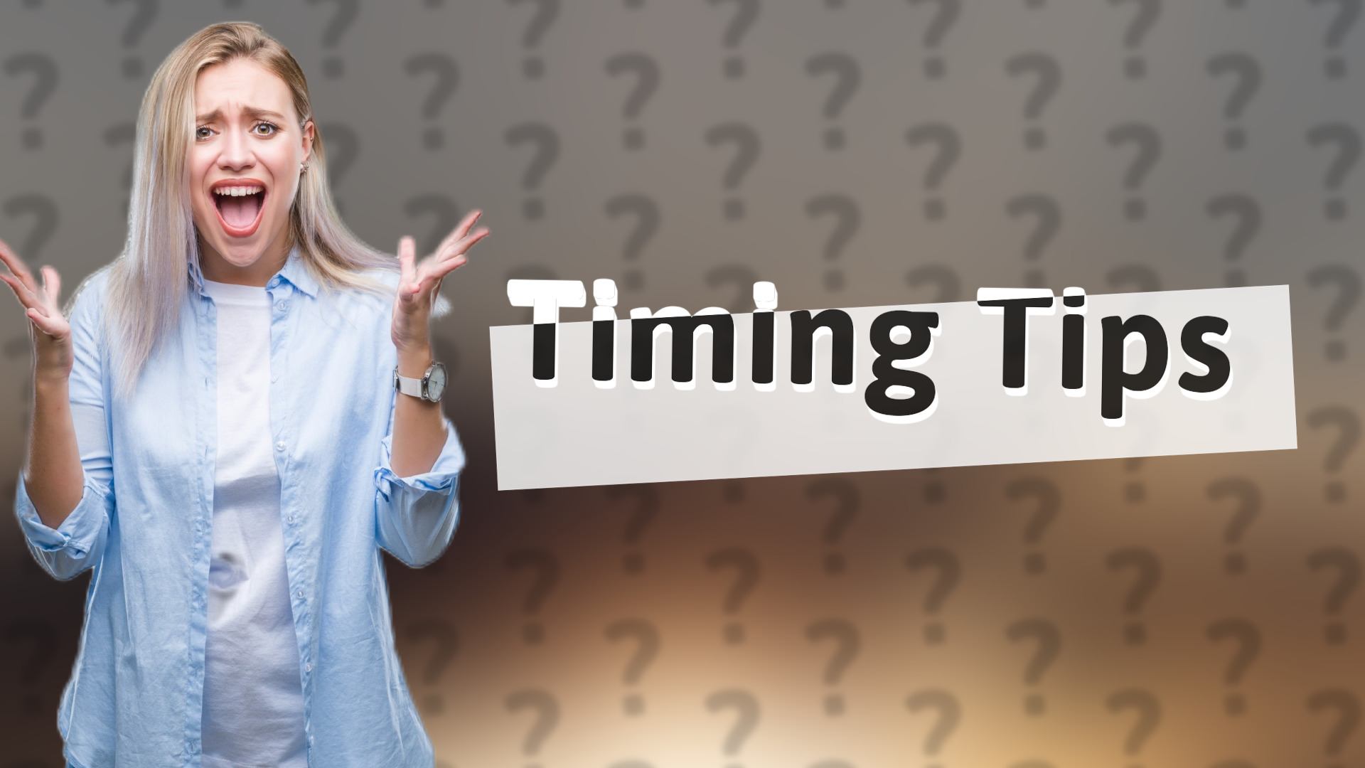 Timing Tips