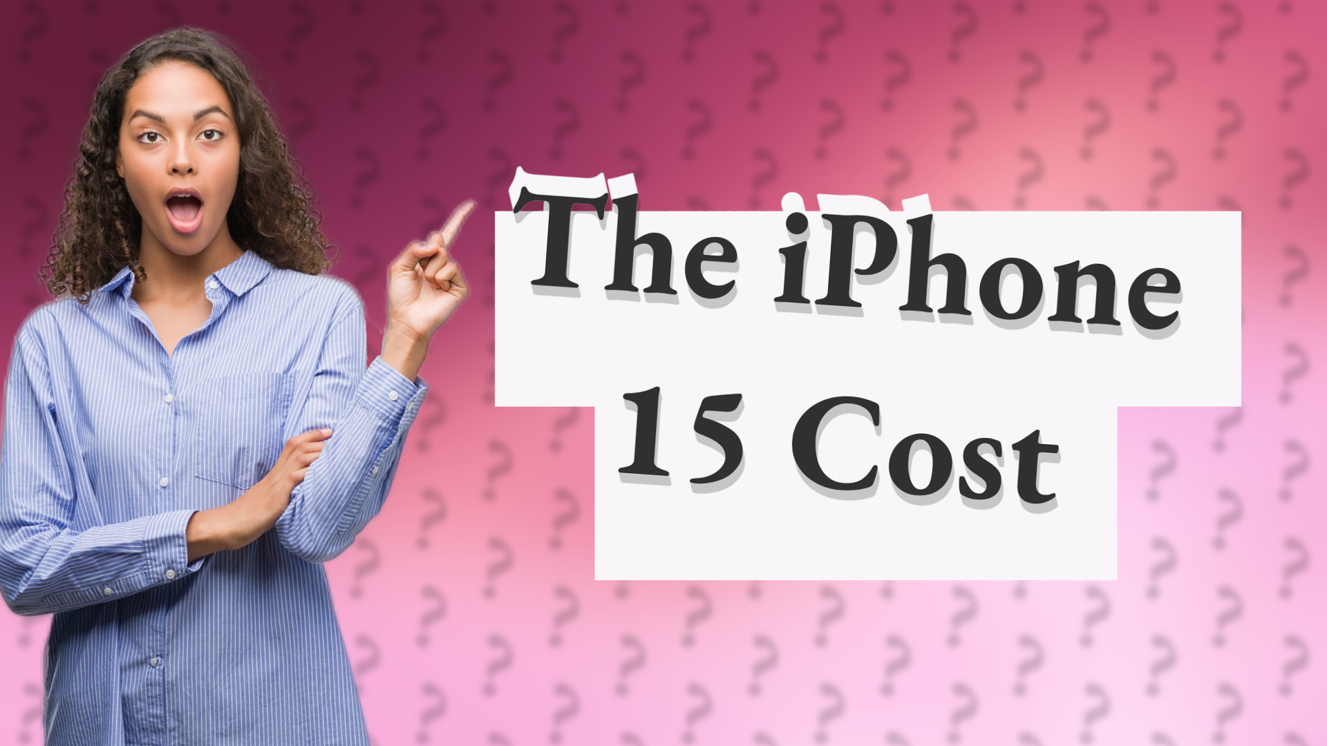 The iPhone 15 Cost
