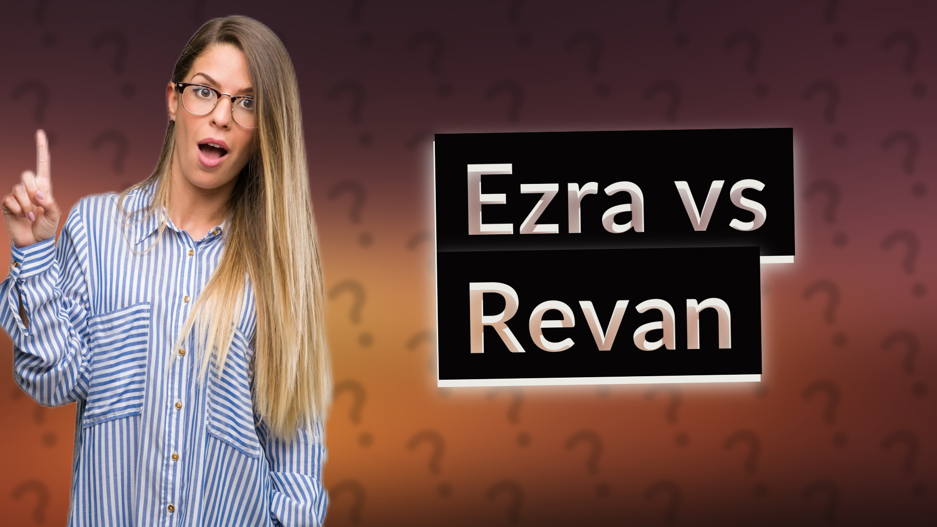 Ezra vs Revan
