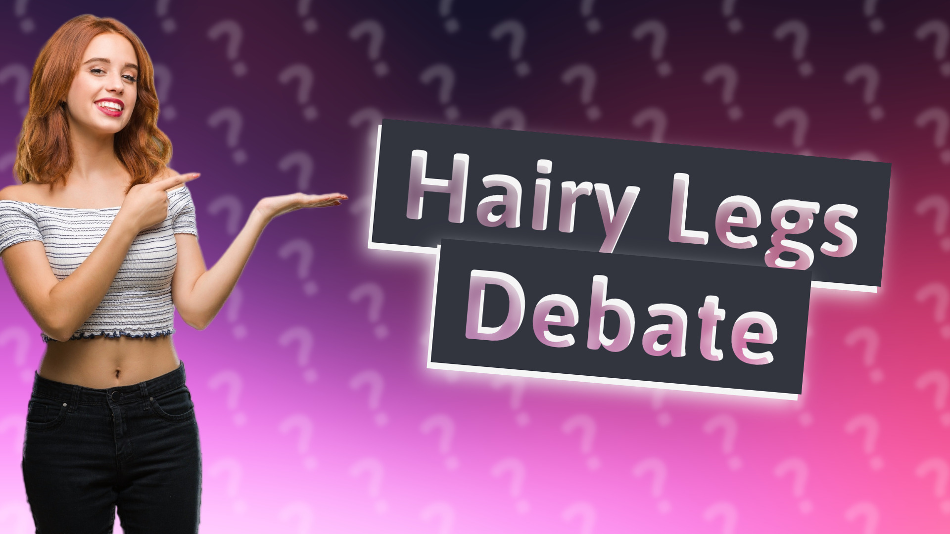 Hairy Legs Debate