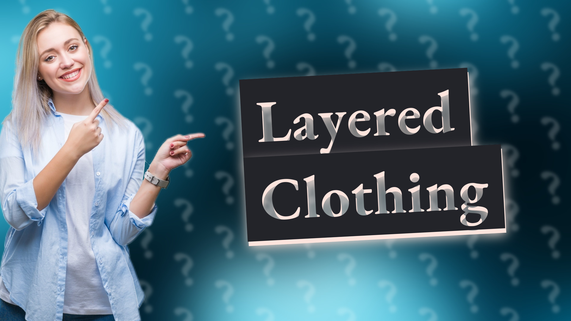Layered Clothing