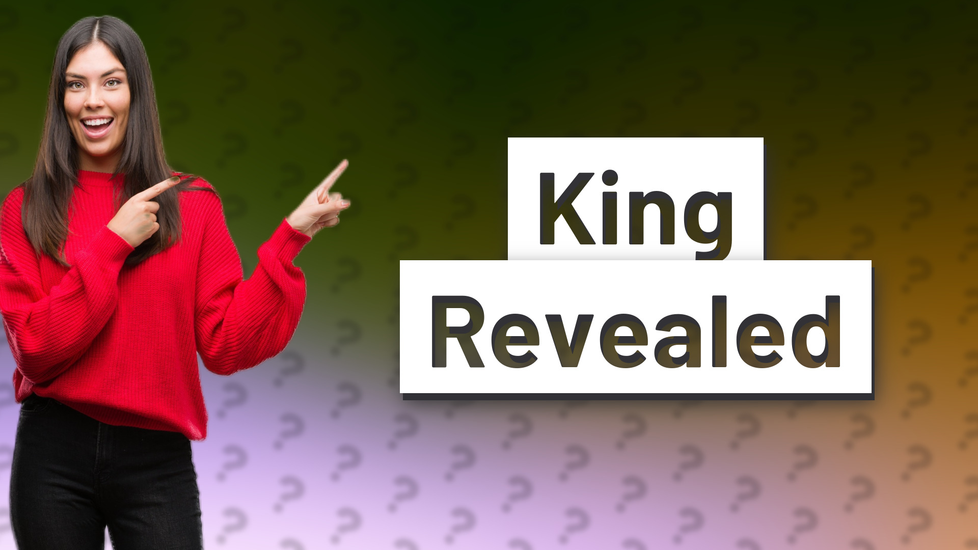 King Revealed