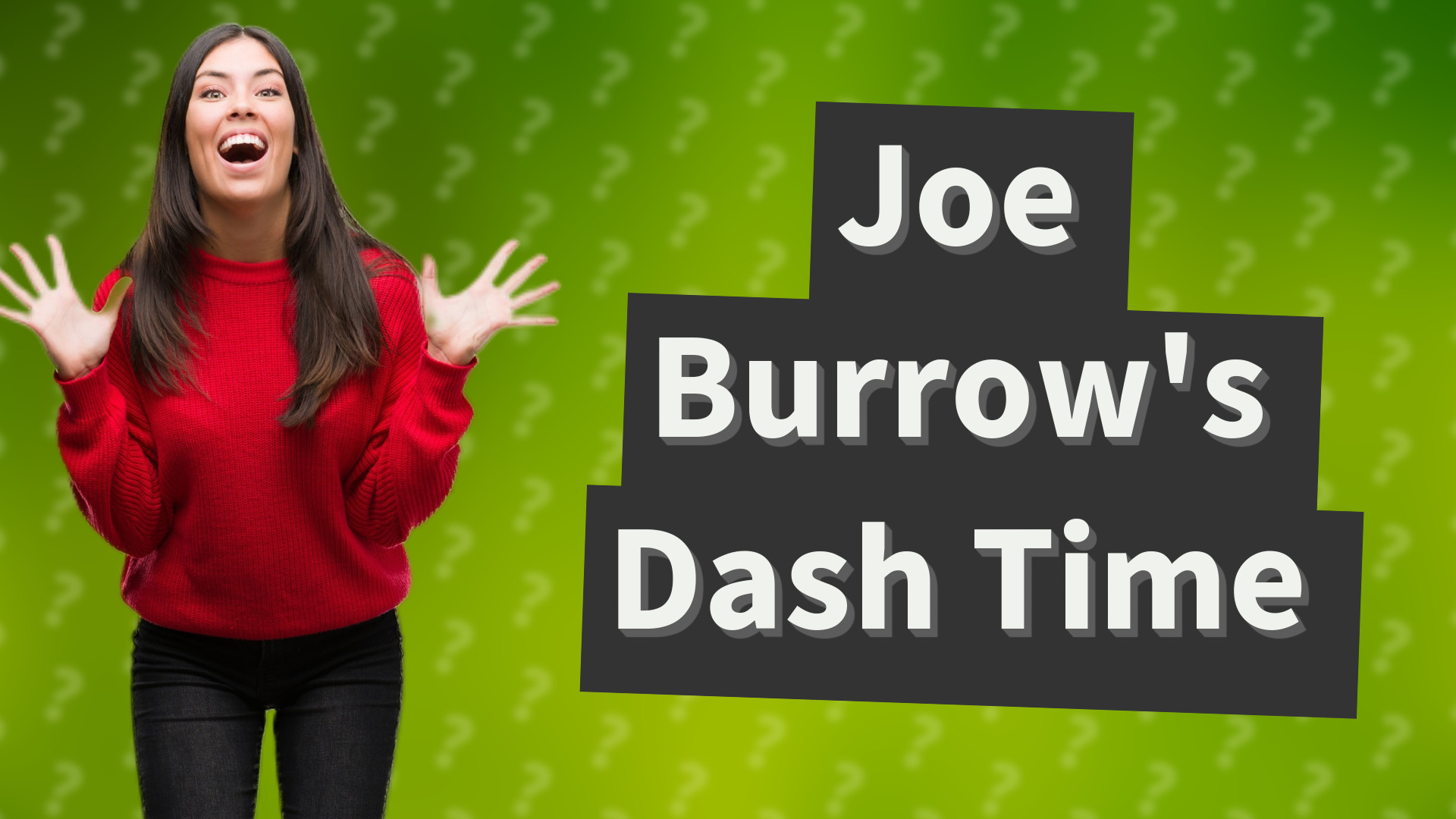 Joe Burrow's Dash Time