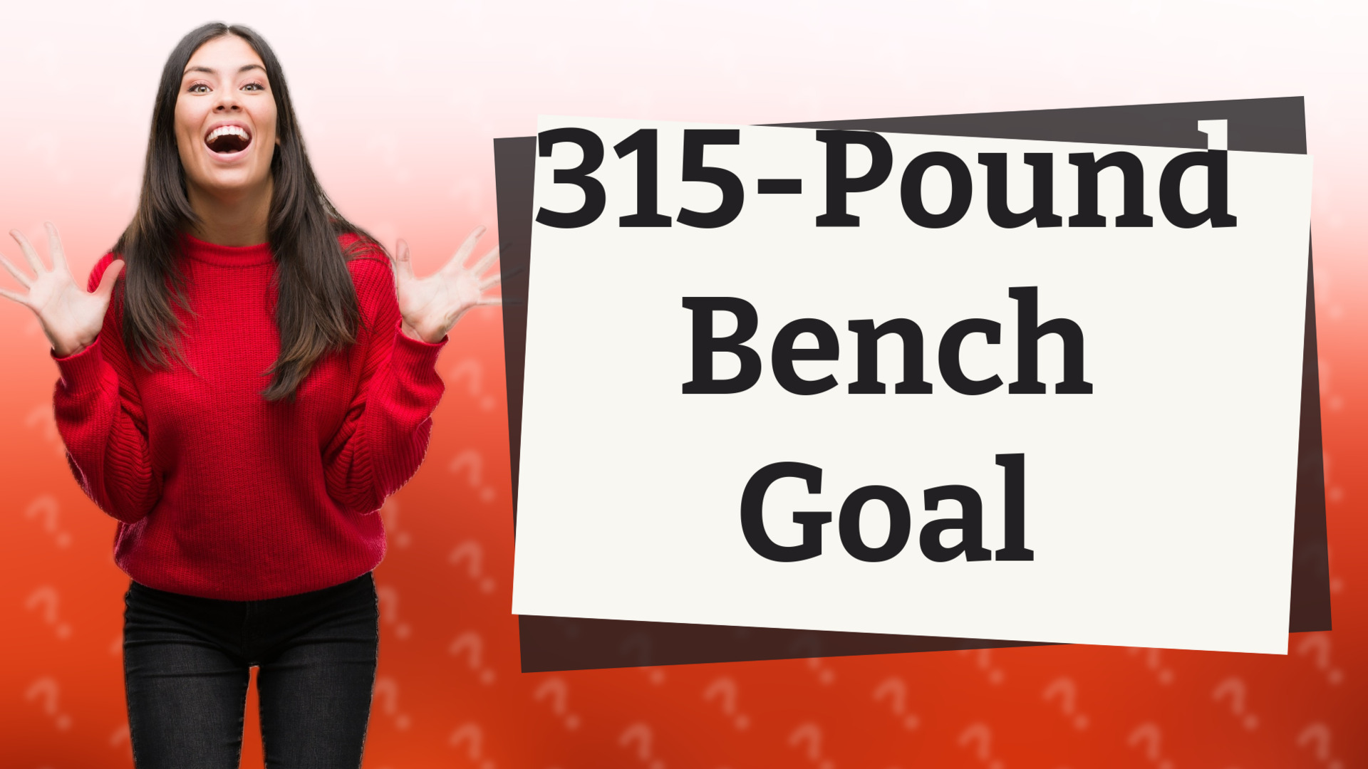 315-Pound Bench Goal